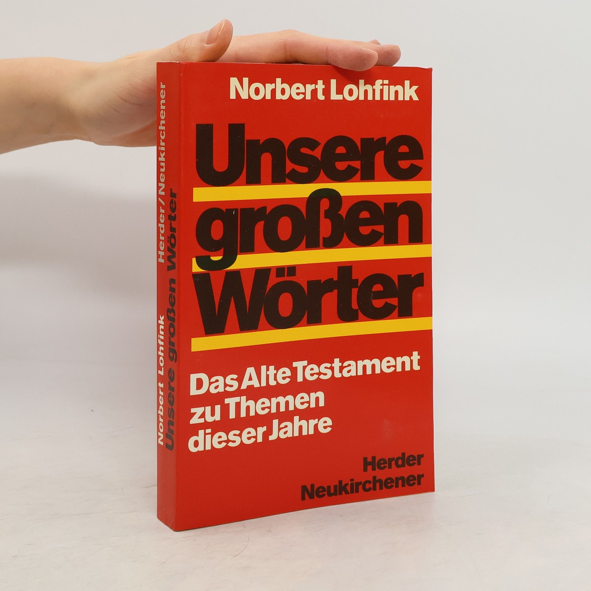 Norbert Lohfink Unsere großen Wörter
