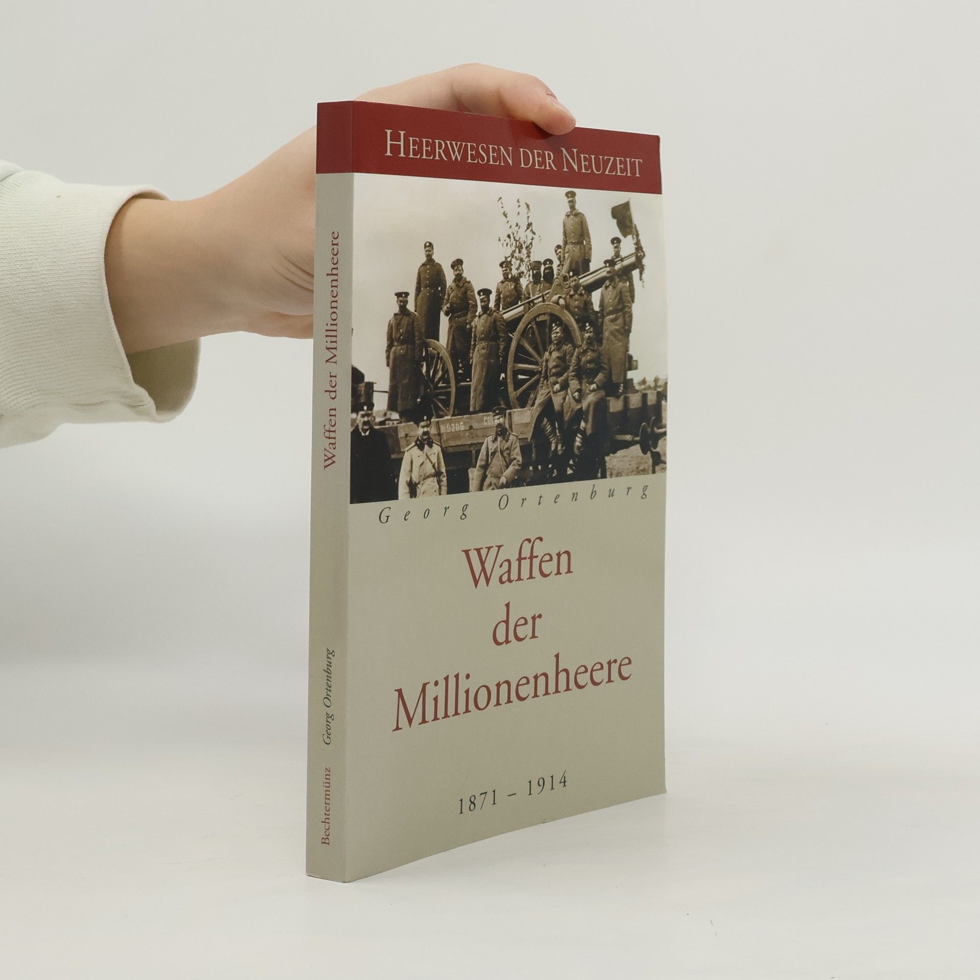 Waffen der Millionenheere 1871-1914
