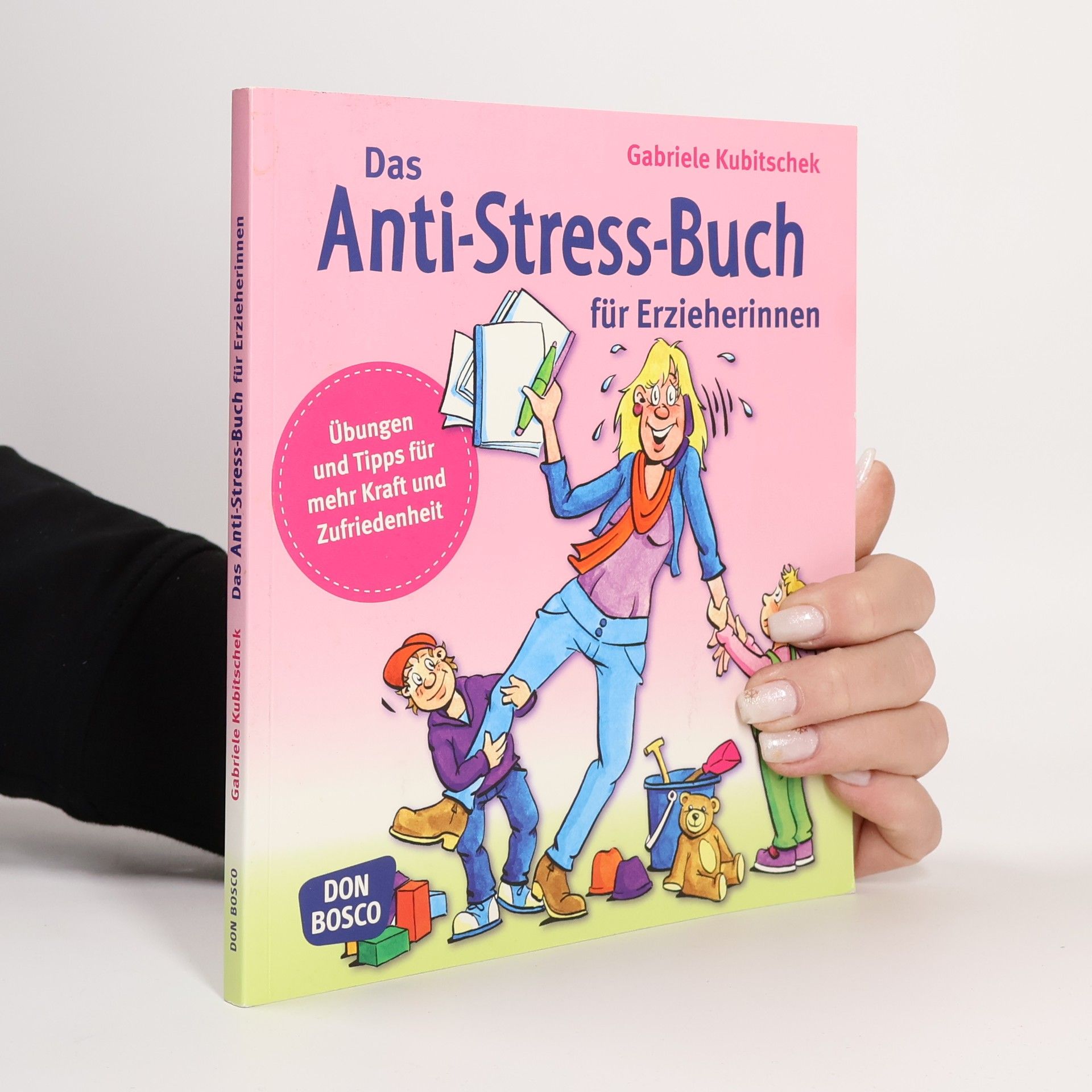 Das Anti-Stress-Buch für Erzieherinnen