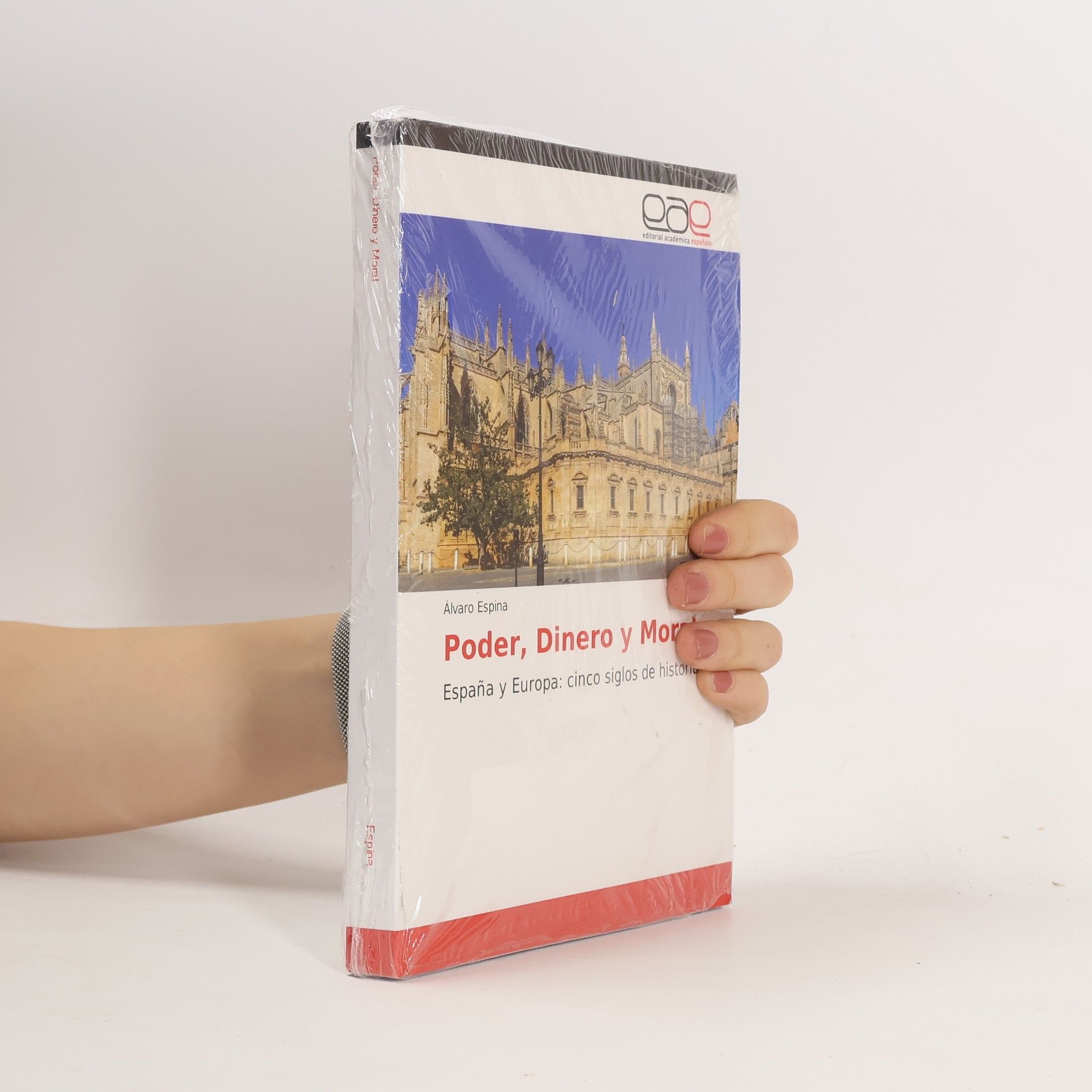 Poder, dinero y moral: España y Europa: cinco siglos de historia