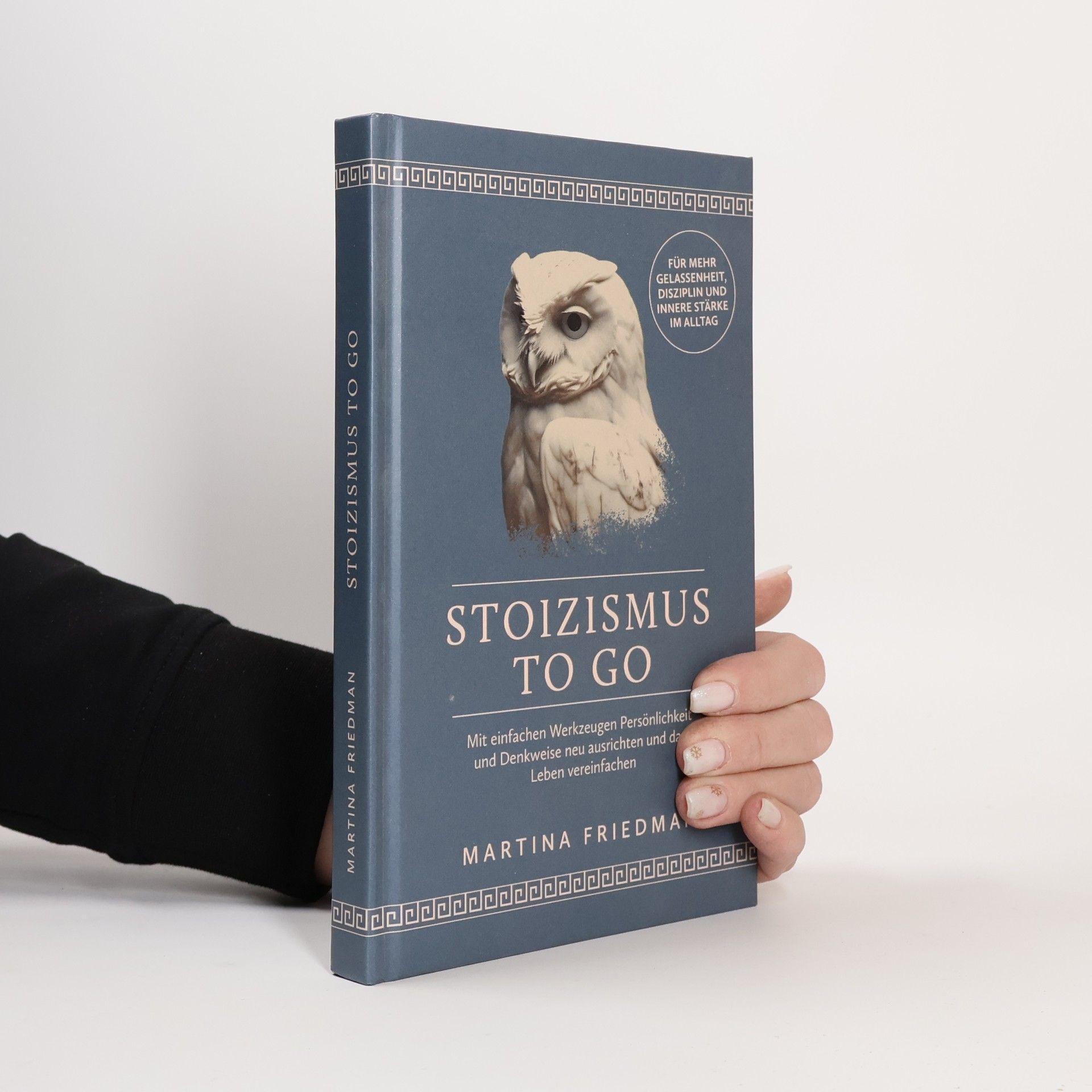 Martina Friedman Stoizismus to go
