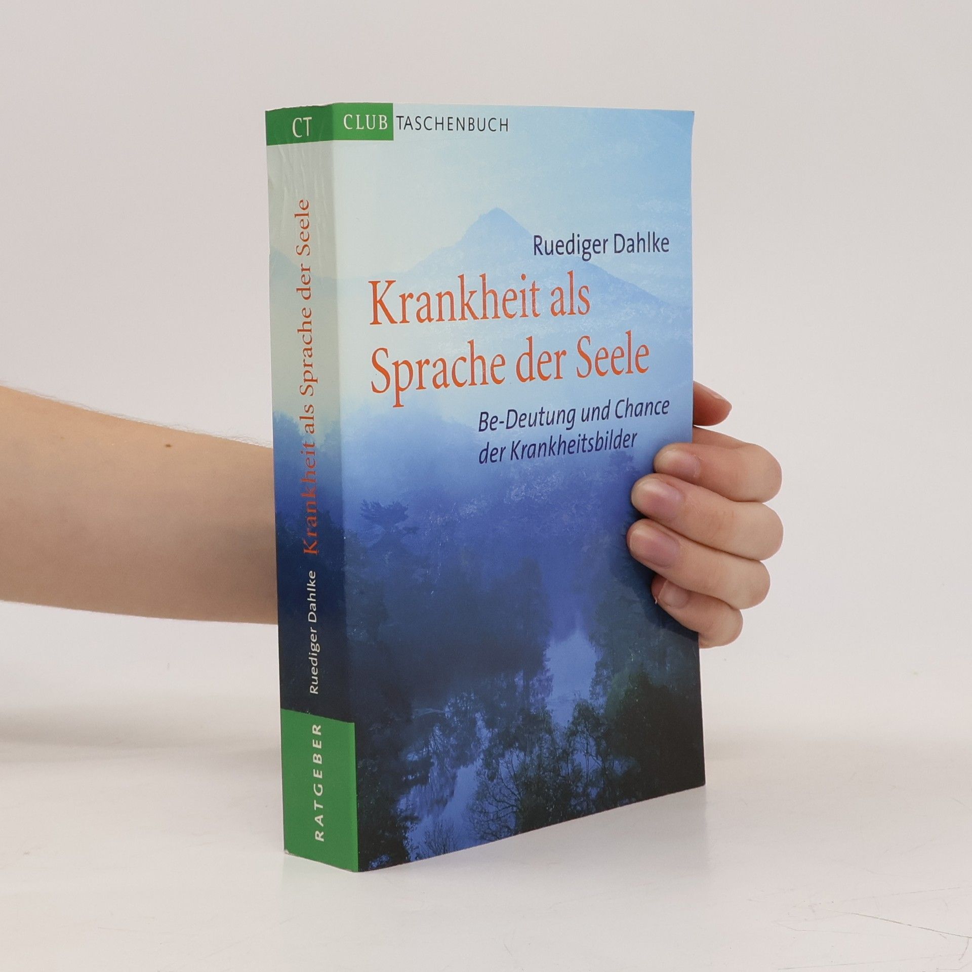 Ruediger Dahlke Krankheit als Sprache der Seele