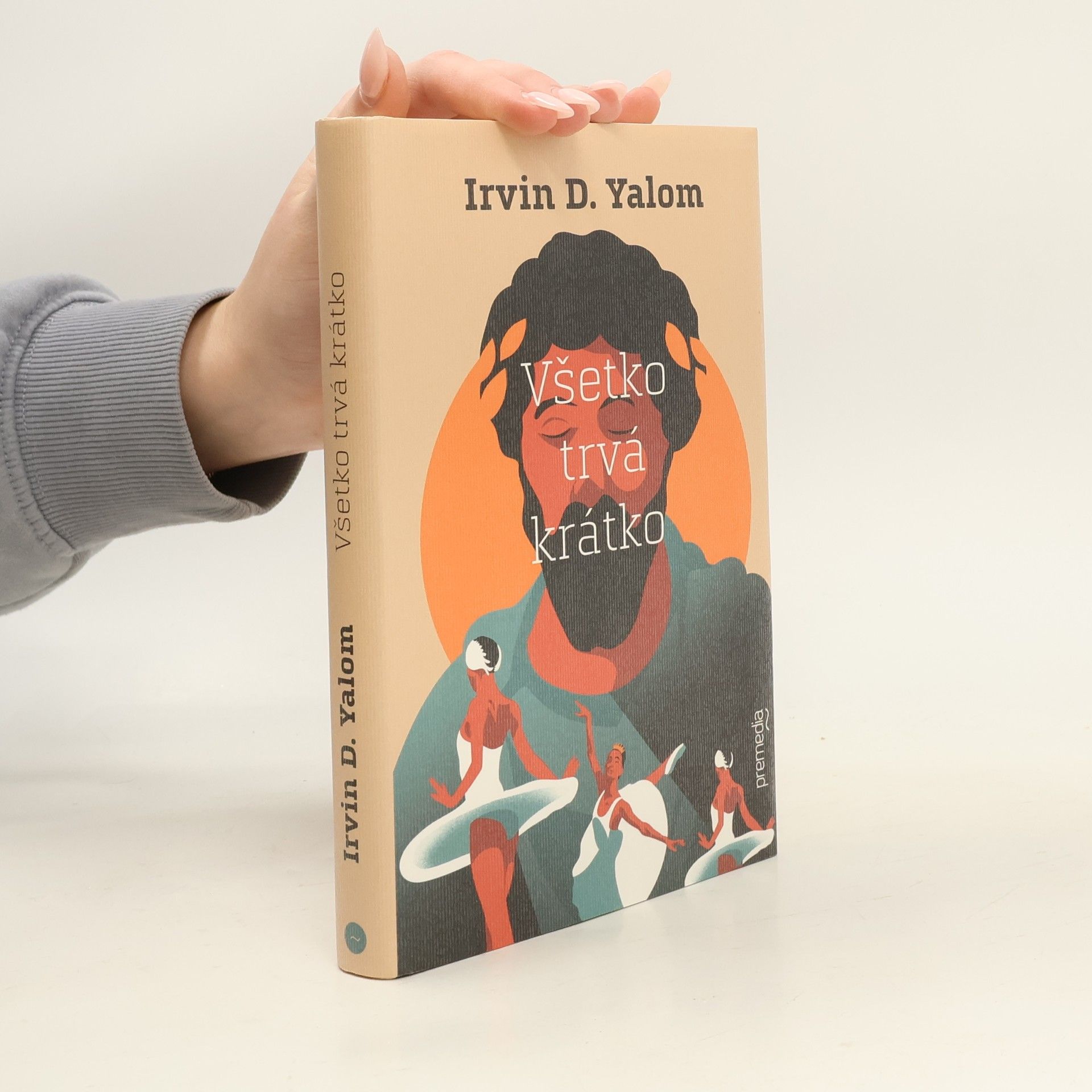 Irvin Yalom Všetko trvá krátko