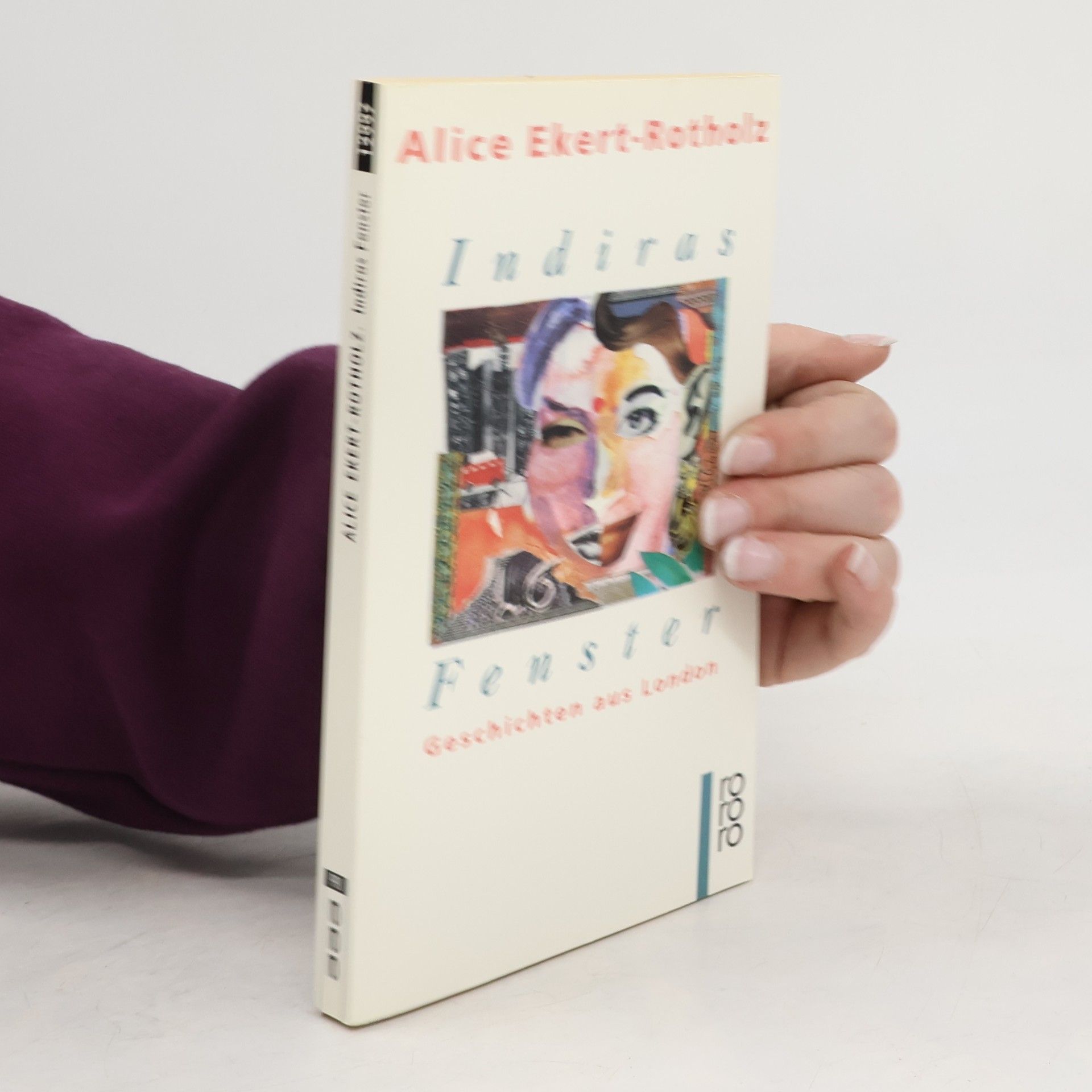 Alice Maria Ekert-Rotholz Indiras Fenster - Geschichten aus London