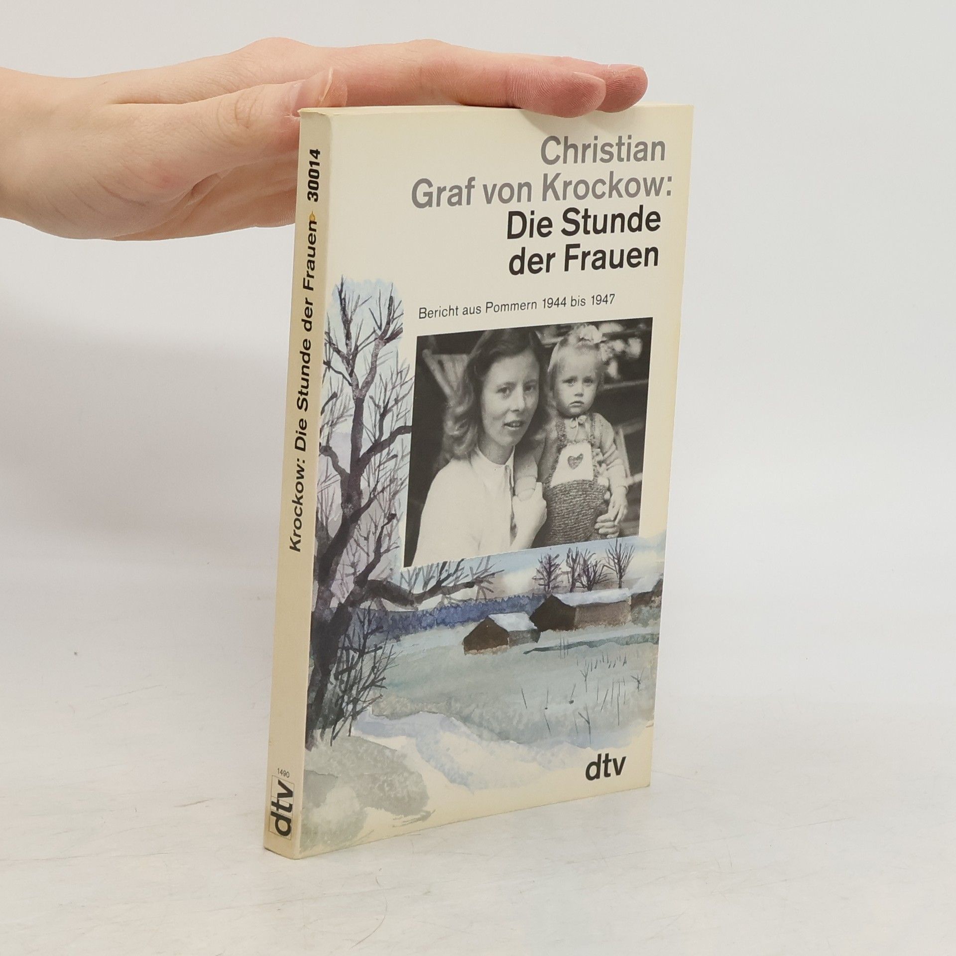 Die Stunde der Frauen : Bericht aus Pommern 1944 bis 1947 : nach einer Erzählung von Libussa Fritz-Krockow