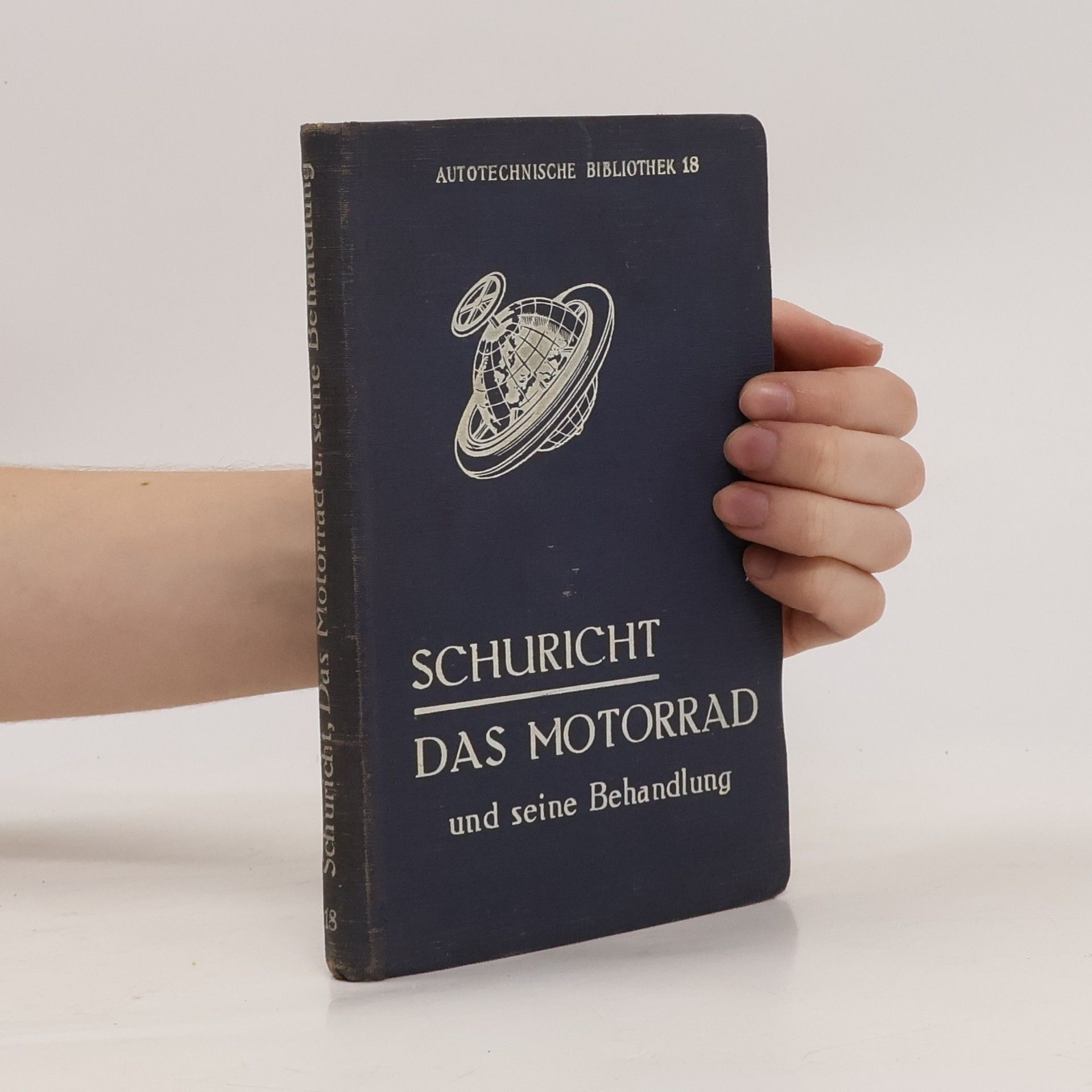 Walter Schuricht Das Motorrad und seine Behandlung