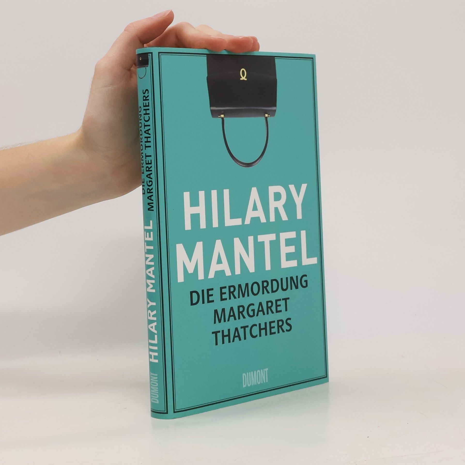 Hilary Mantel Die Ermordung Margaret Thatchers