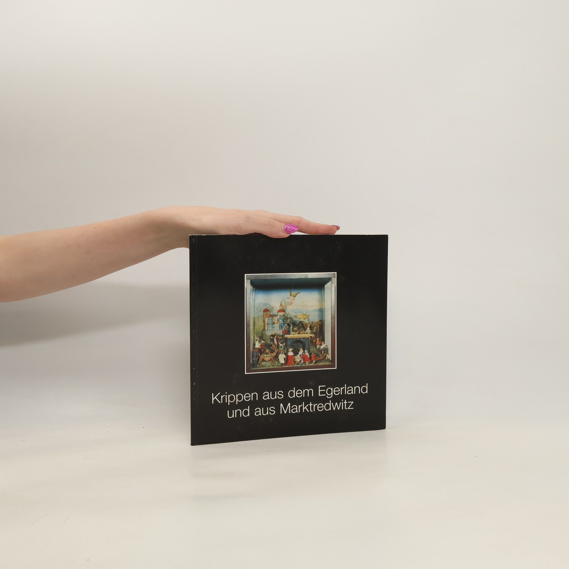 Autorenkollektiv Krippen aus dem Egerland und aus Marktredwitz