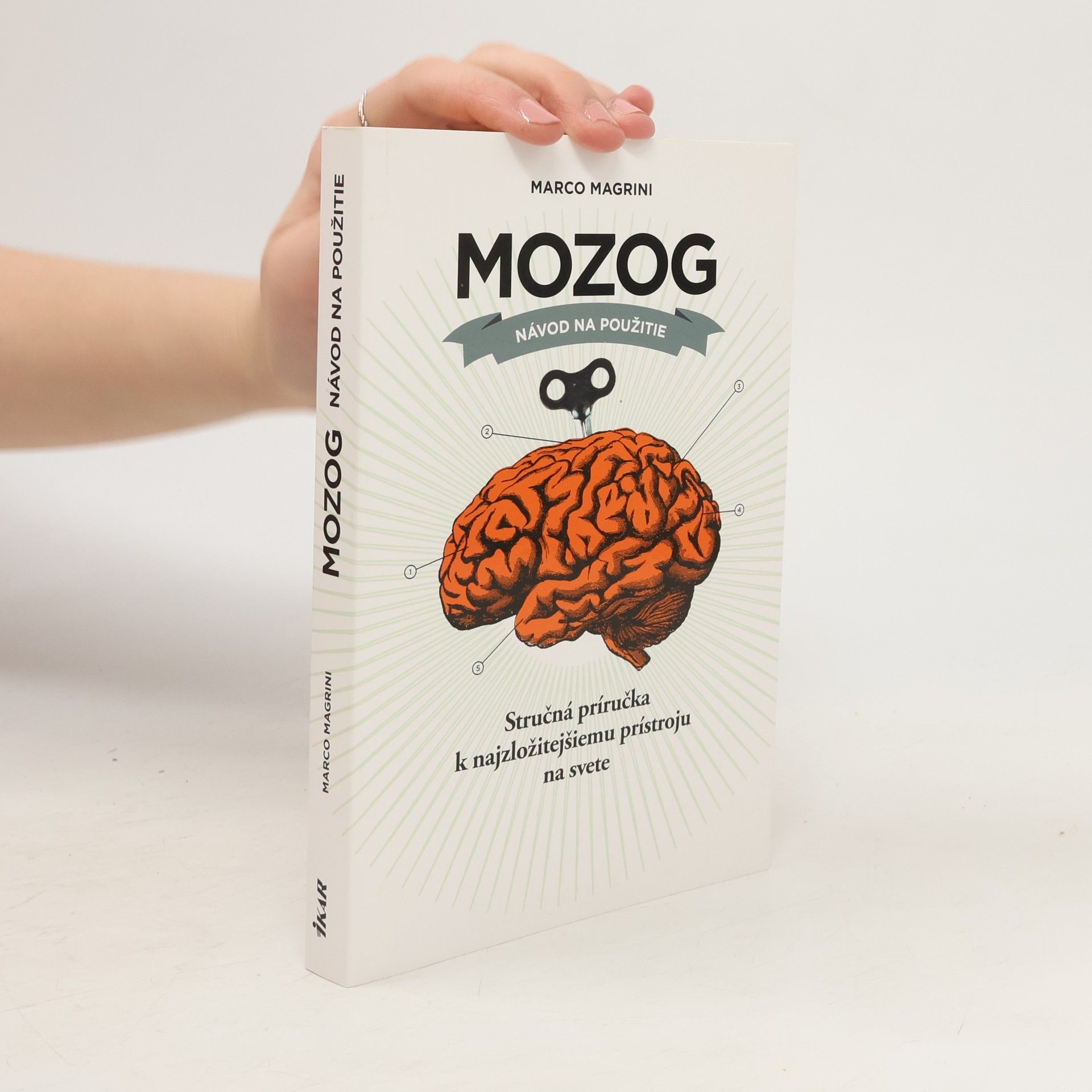 Marco Magrini Mozog návod na použitie: Stručná príručka k najzložitejšiemu prístroju na svete