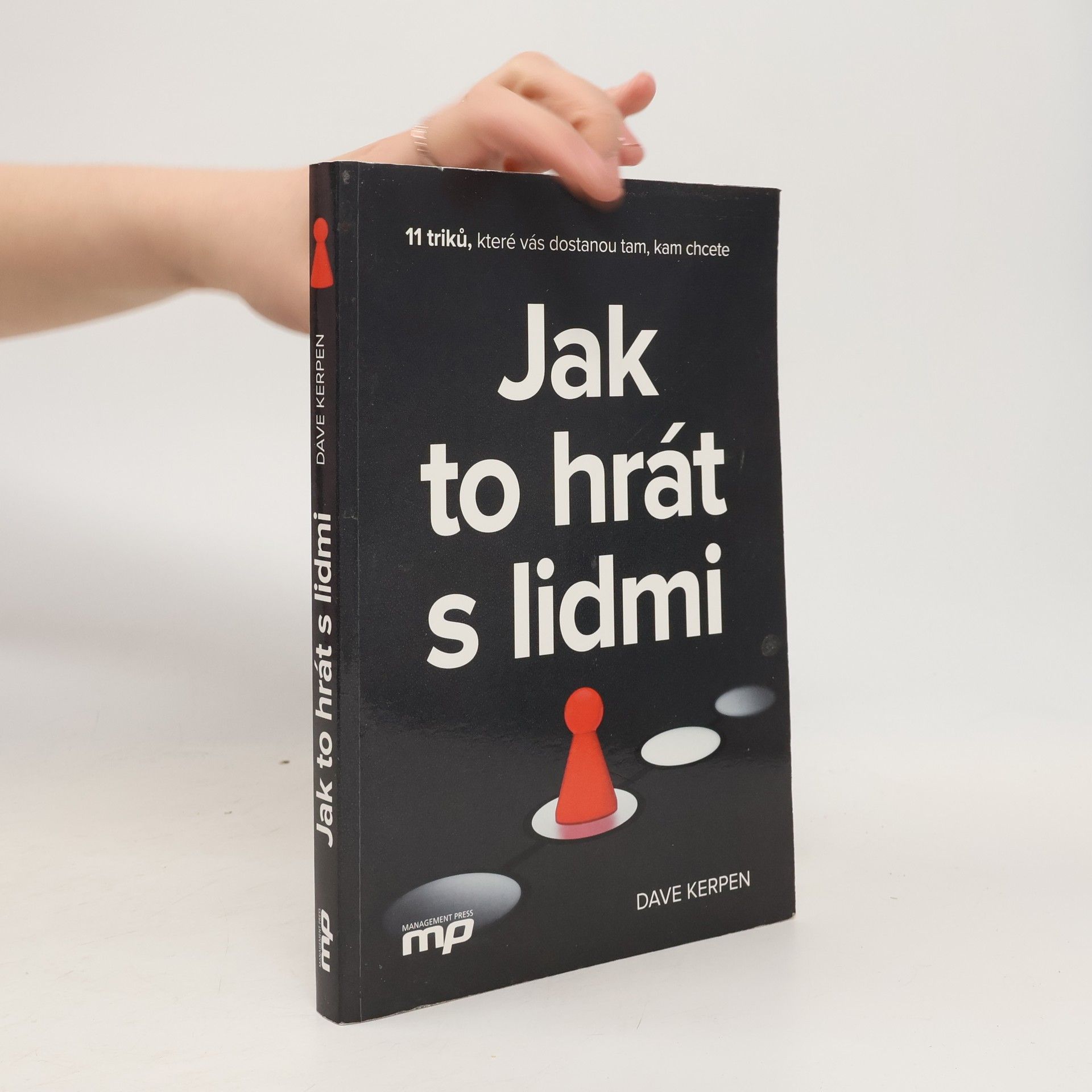 Dave Kerpen Jak to hrát s lidmi