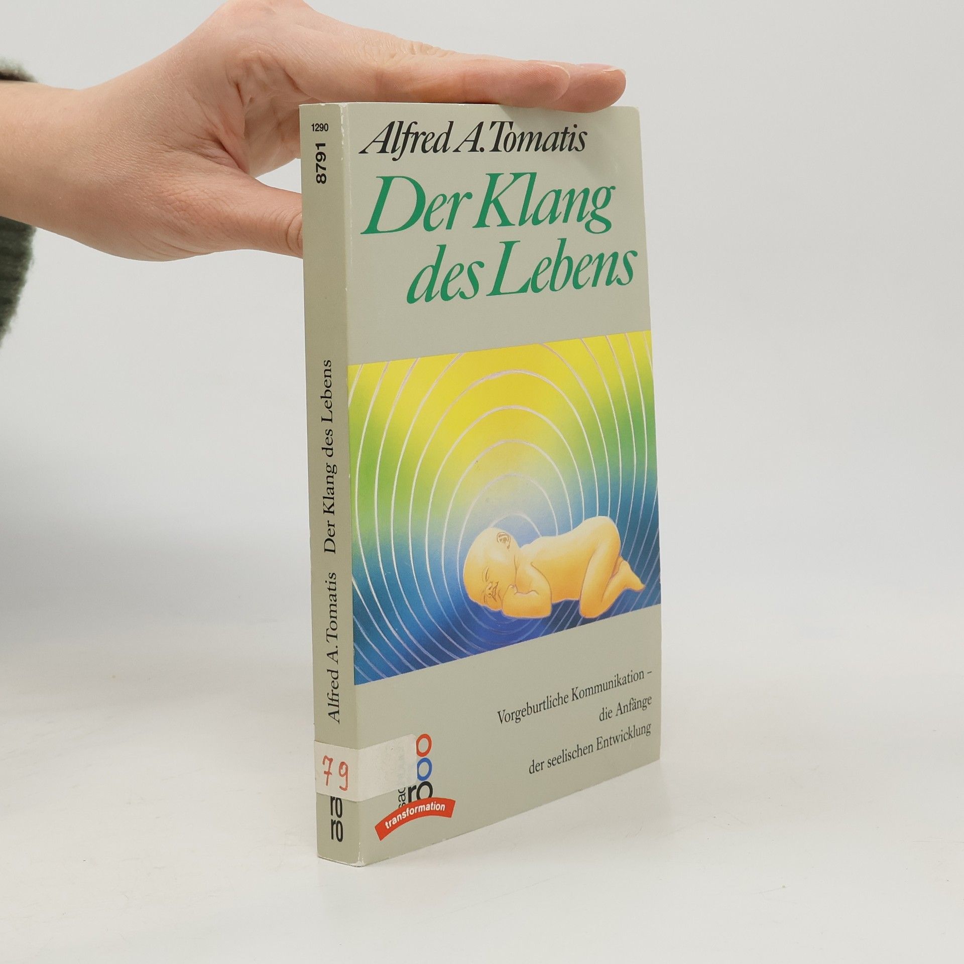 Alfred A. Tomatis Der Klang des Lebens