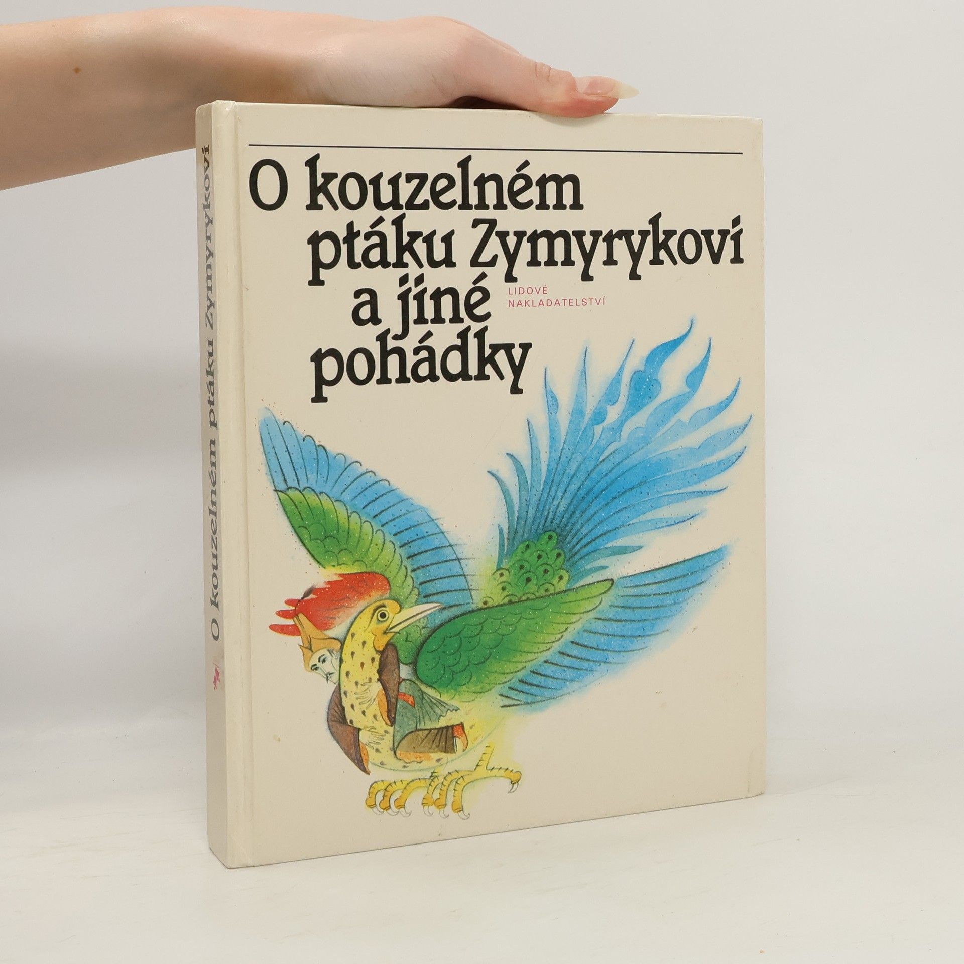 Václav Černý O kouzelném ptáku Zymyrykovi a jiné pohádky