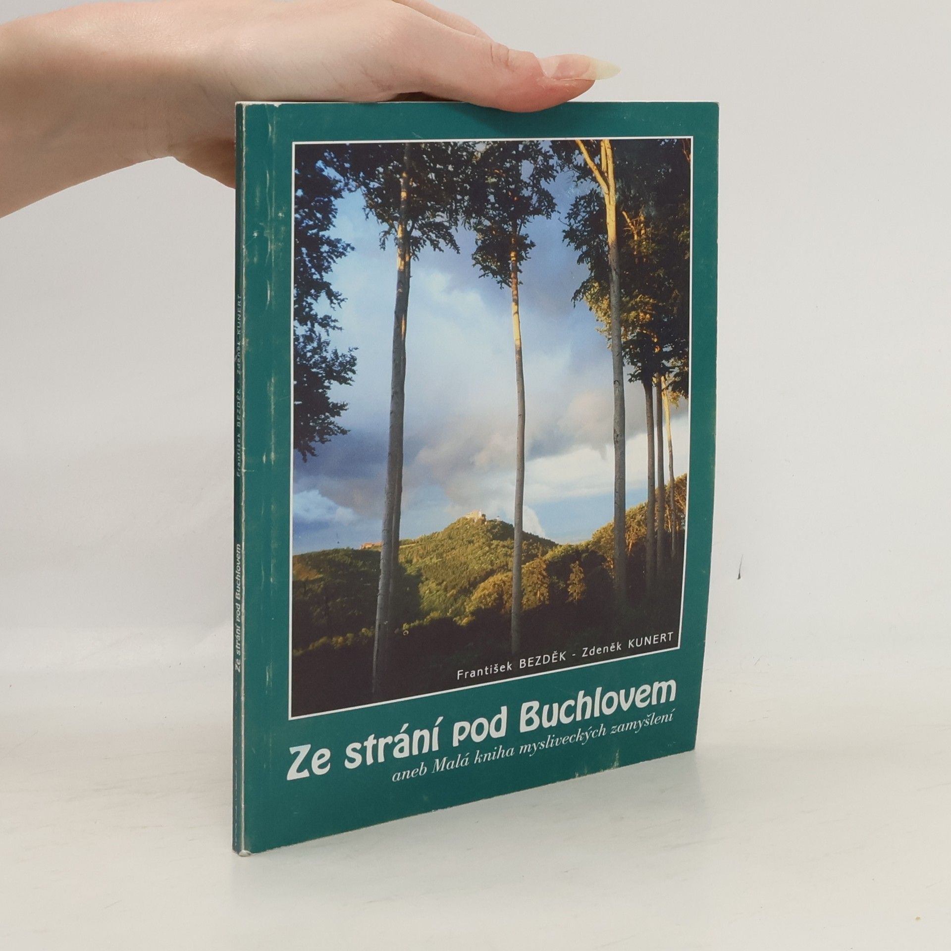 Ze strání pod Buchlovem aneb malá kniha mysliveckých zamyšlení