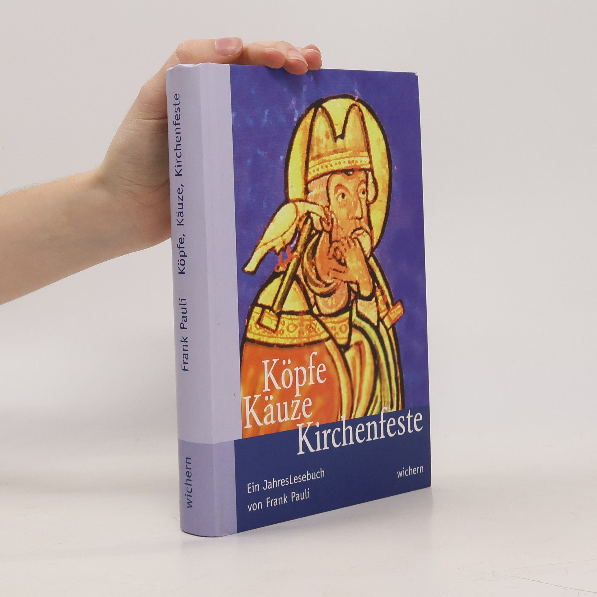 Köpfe, Käuze, Kirchenfeste