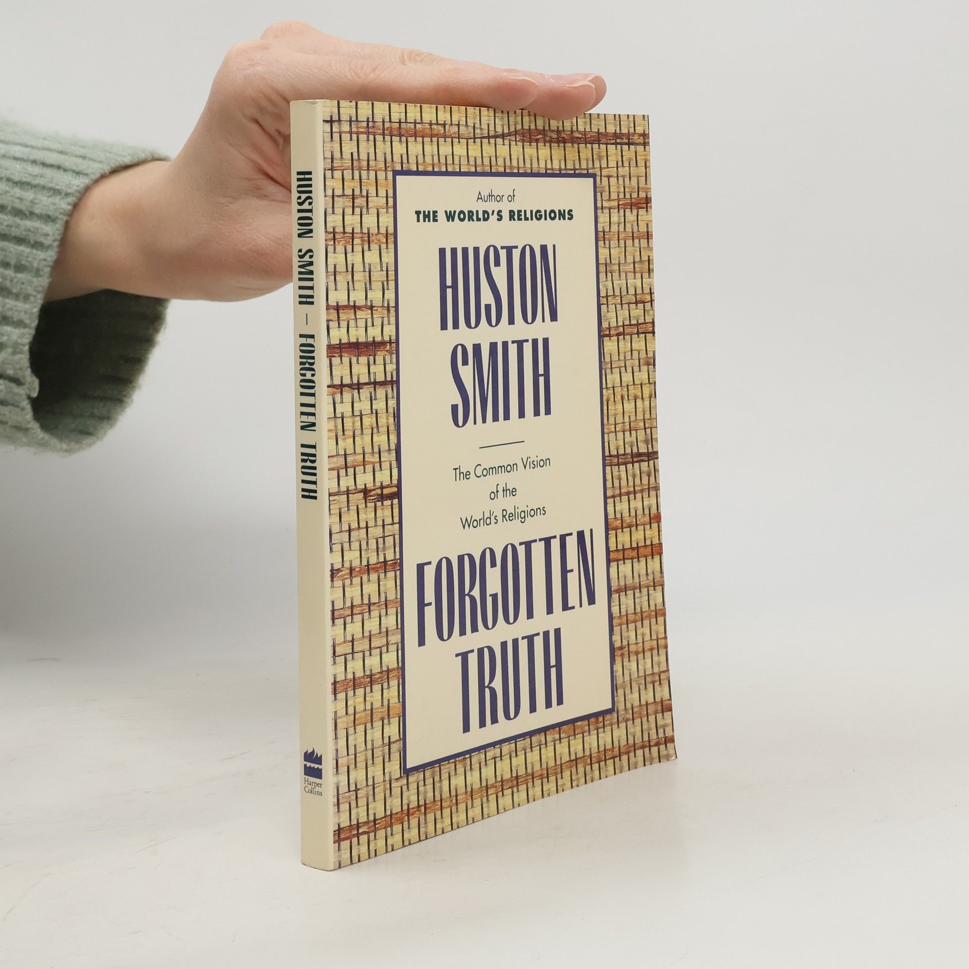 Huston Smith Forgotten Truth