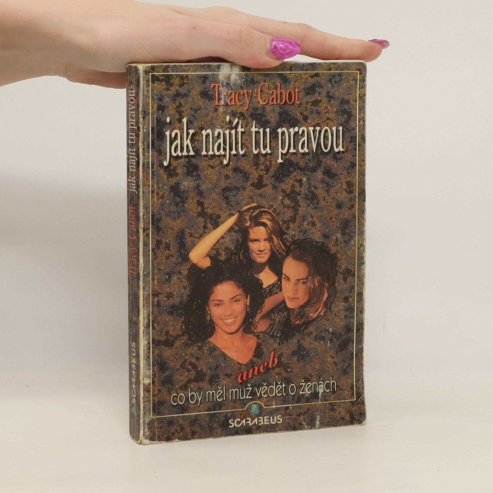 Tracy Cabot Jak najít tu pravou, aneb Co by měl muž vědět o ženách