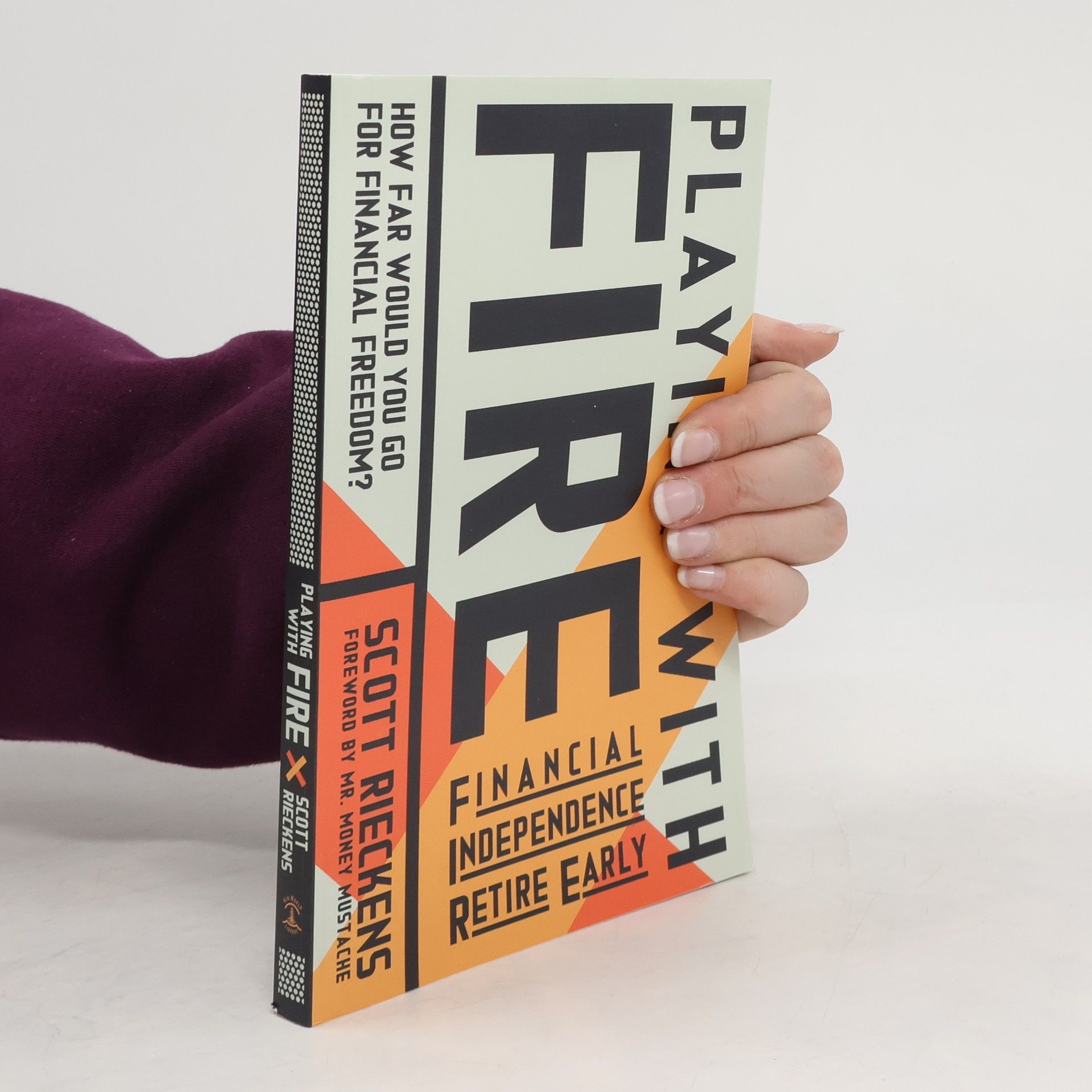 Scott Rieckens Playing with Fire - Financial Independence Retire Early