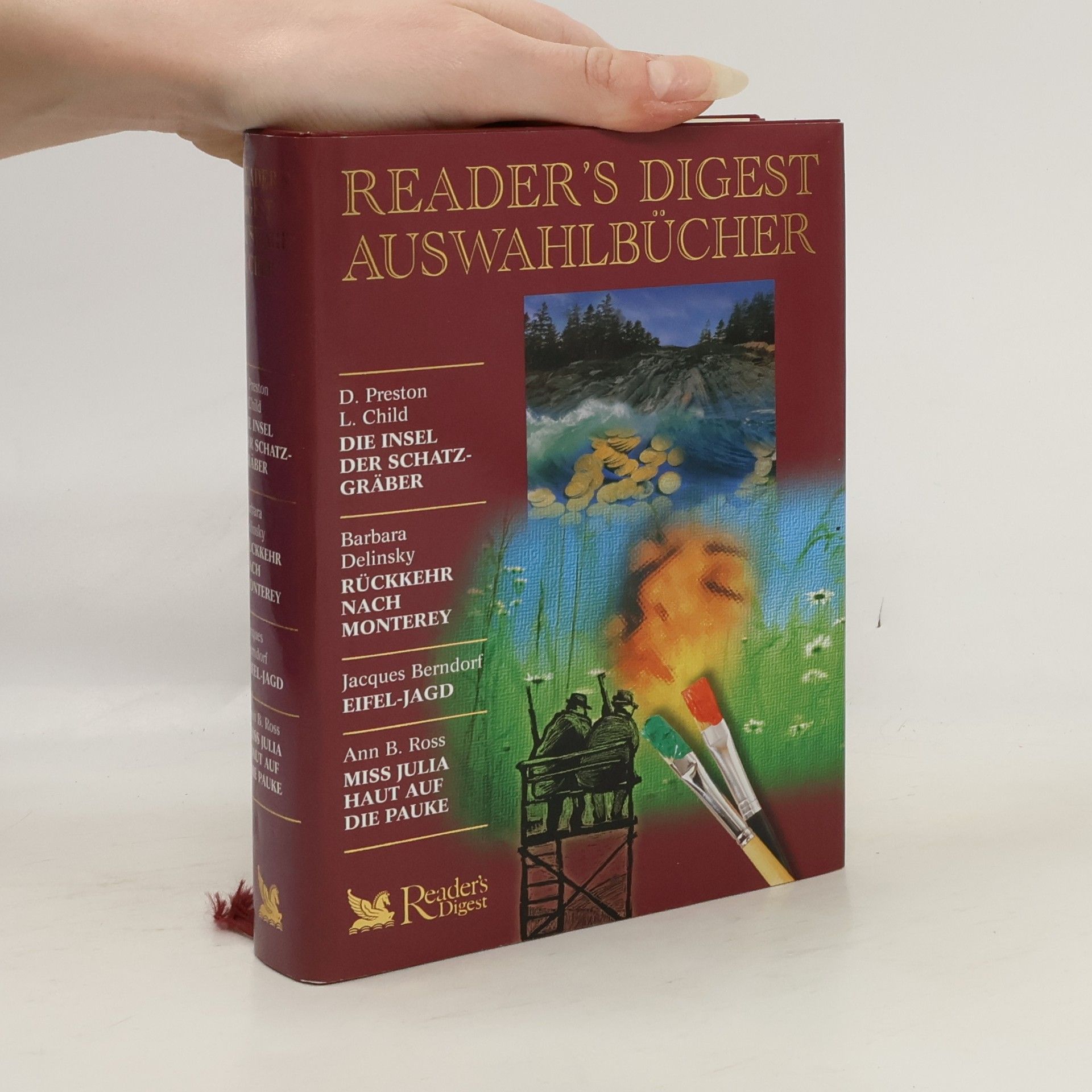 Autorenkollektiv Reader's Digest Auswahlbücher. Die Insel der Schatzgräber. Rückkehr nach Monterey. Eifel-Jagd. Miss Julia Haut auf die Pauke