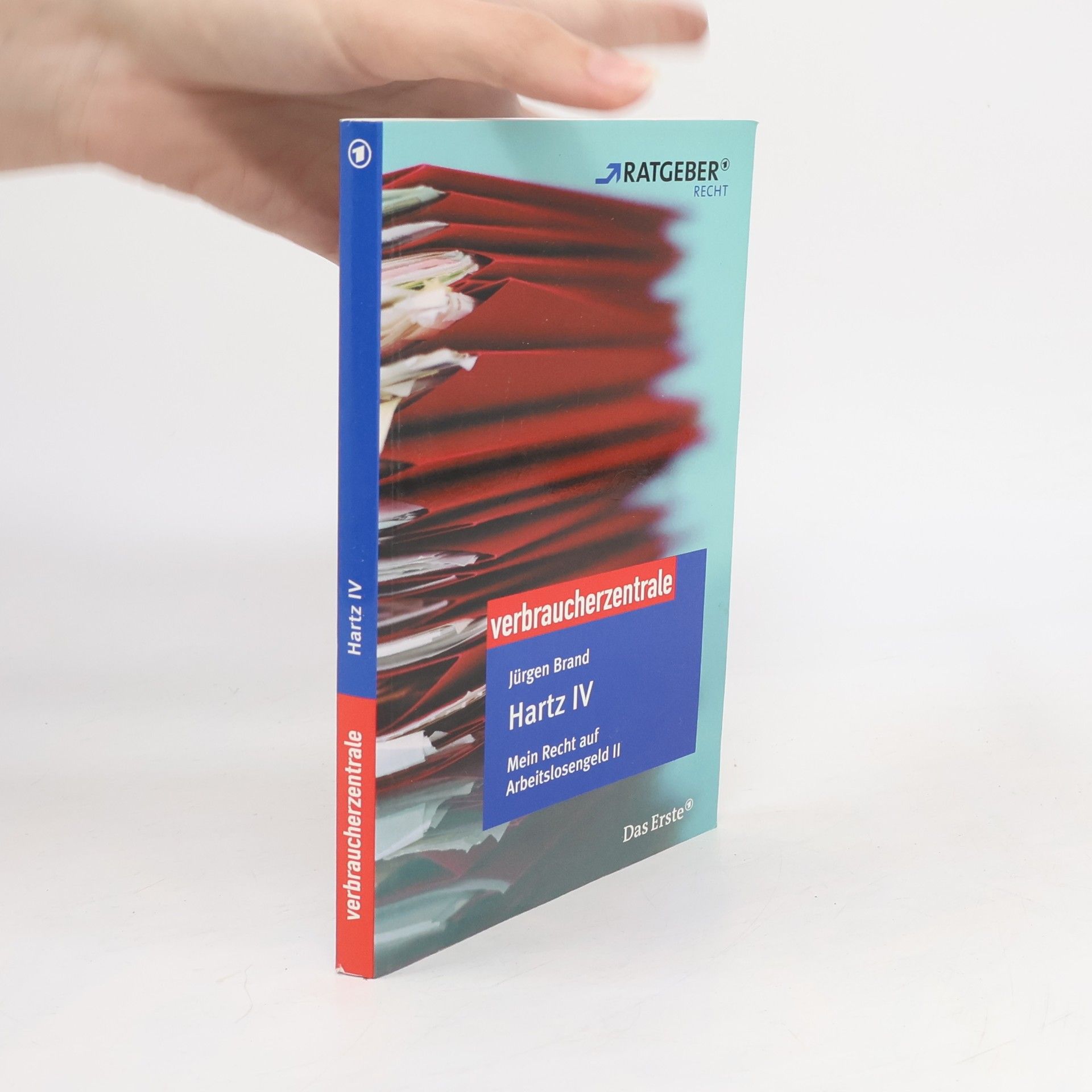 Jürgen Brand Hartz IV - mein Recht auf Arbeitslosengeld II