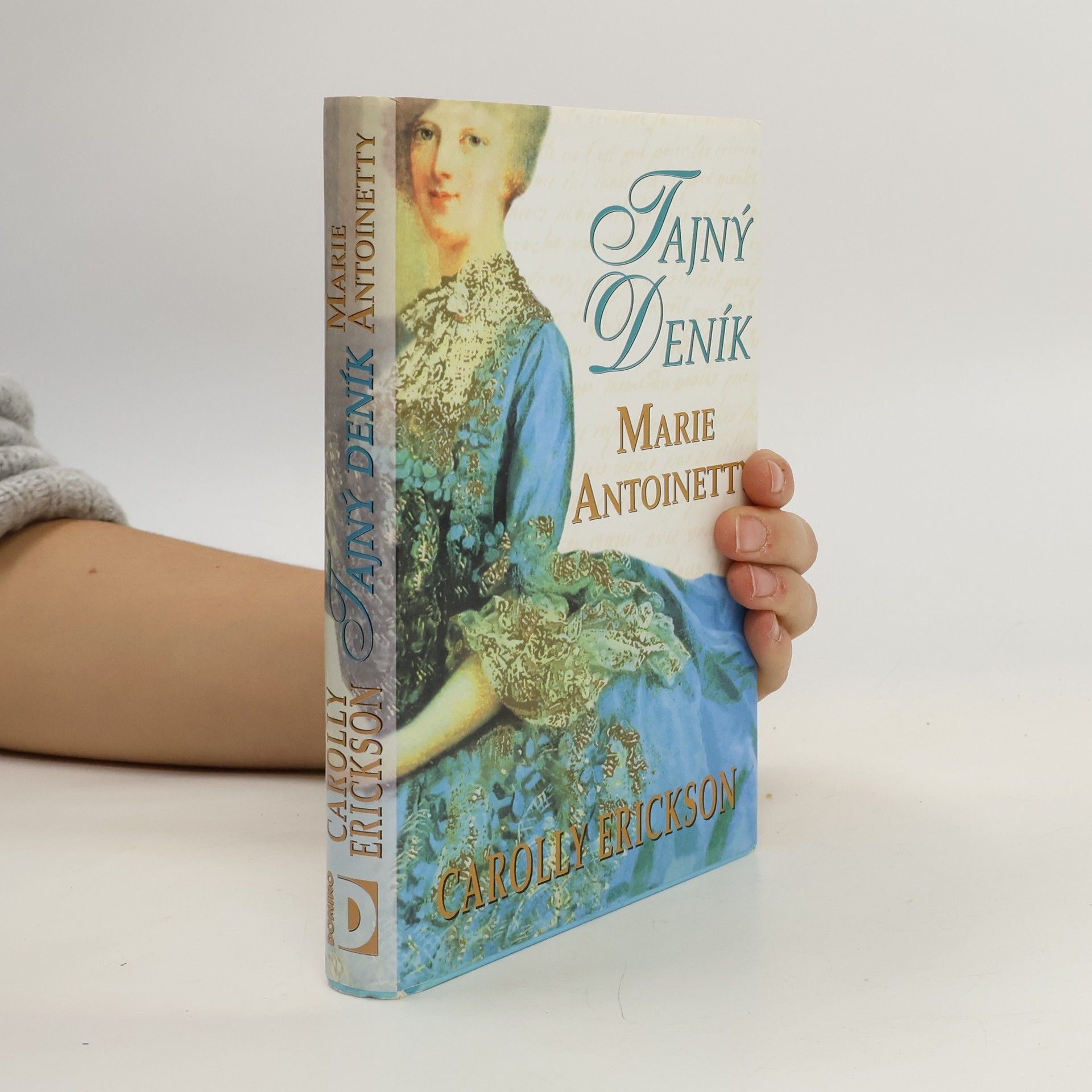 Carolly Erickson Tajný deník Marie Antoinetty