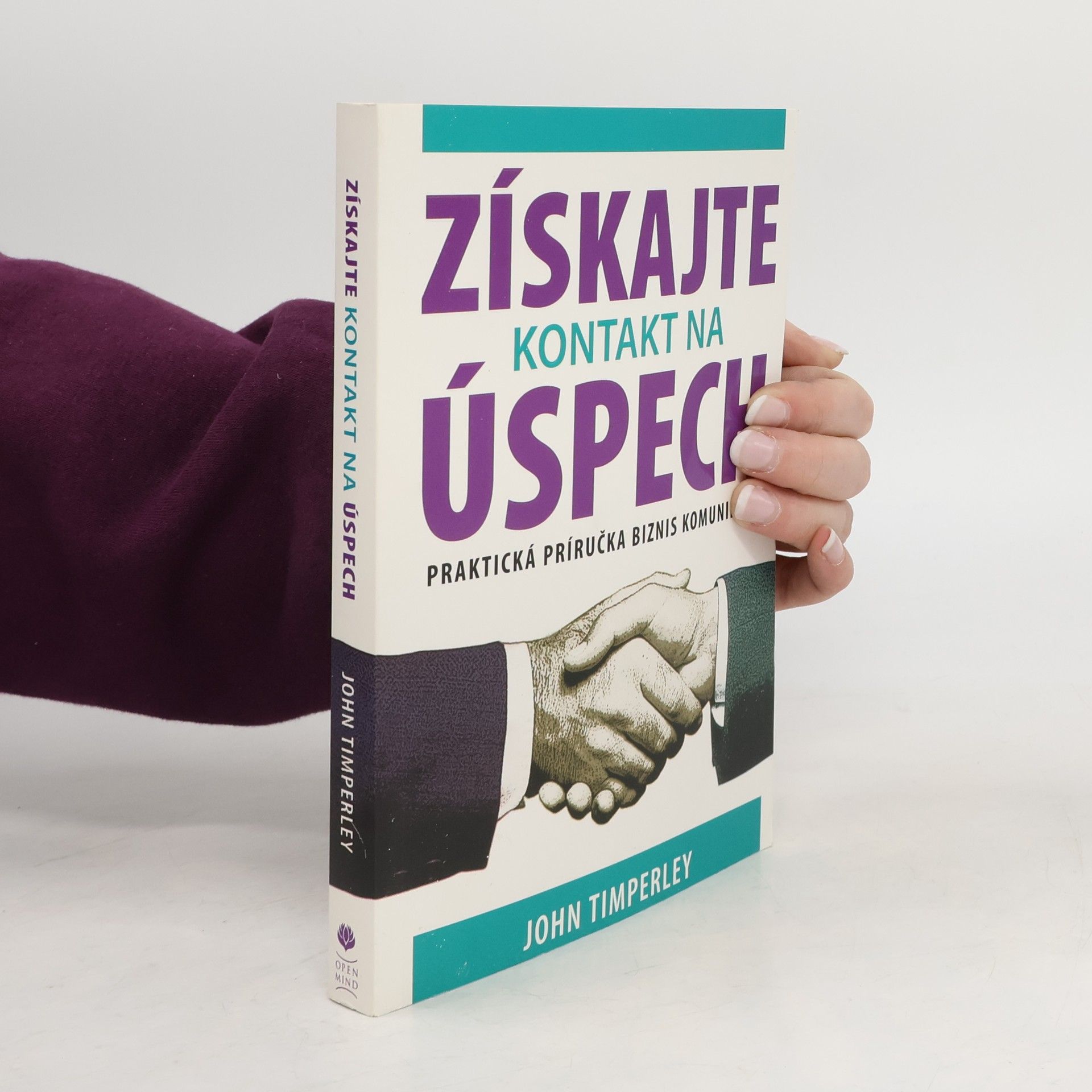 Získajte kontakt na úspech. Praktická príručka biznis komunikácie