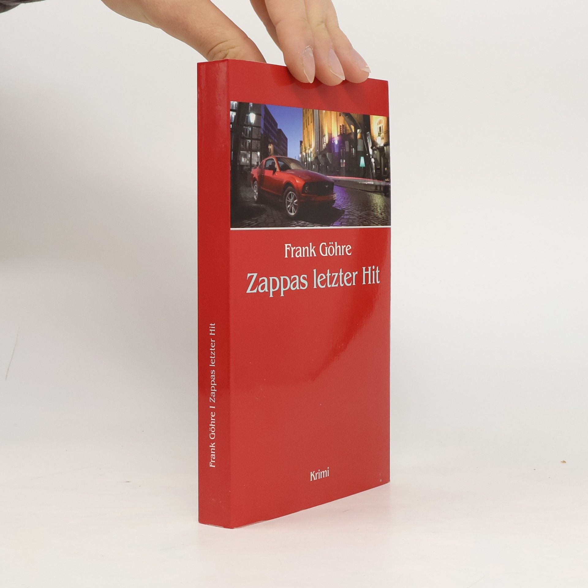 Frank Göhre Zappas letzter Hit