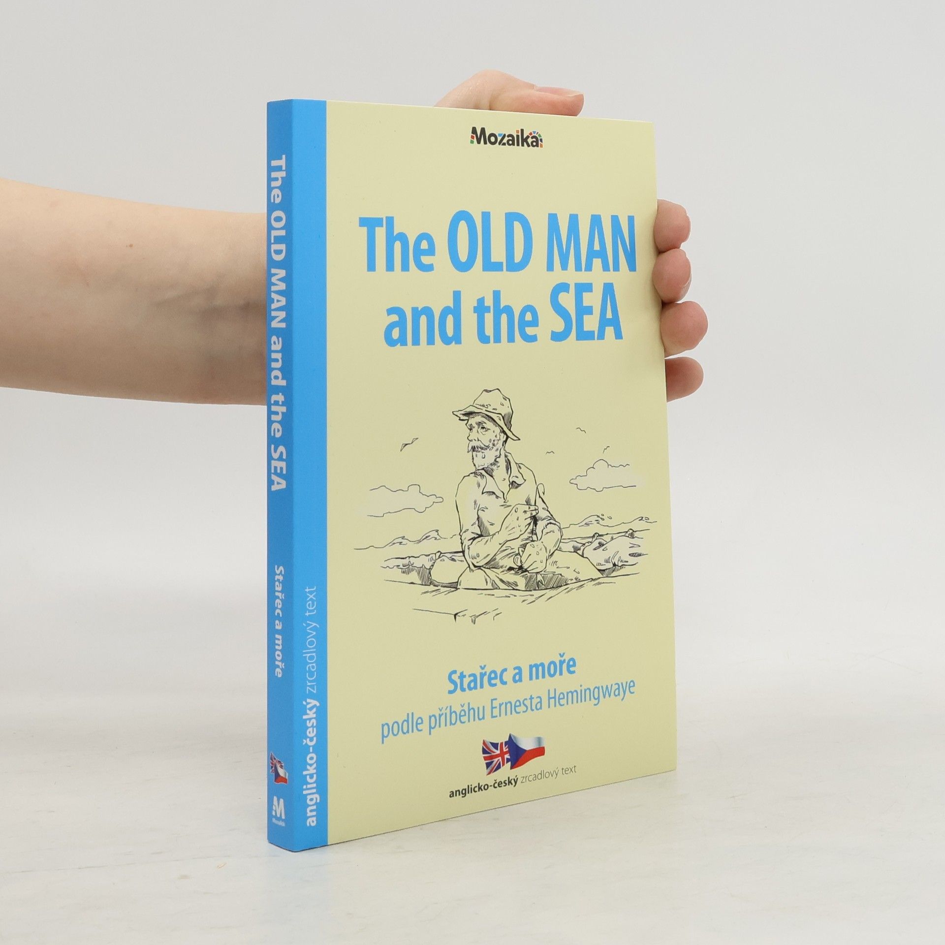 Ernest Hemingway The Old Man And The Sea = Stařec a moře