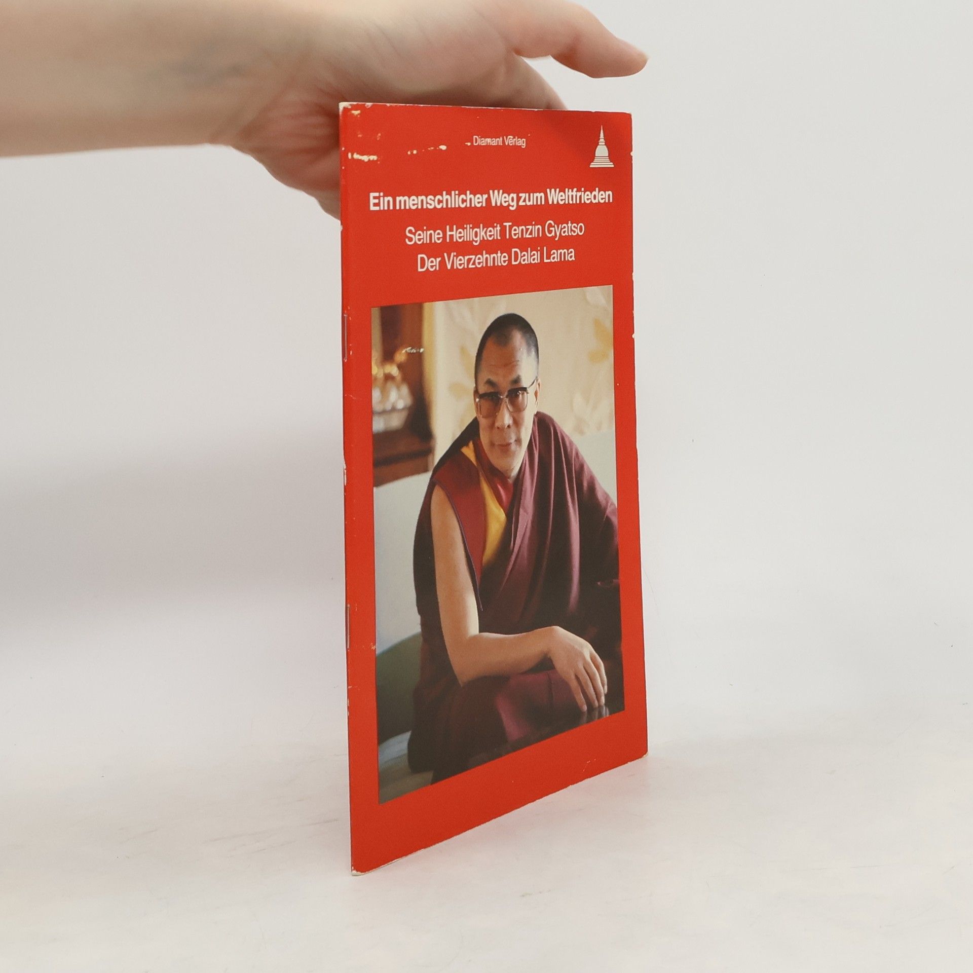 Seine Heiligkeit Tenzin Gyatso Der Vierzehnte Dalai Lama Ein menschlicher Weg zum Weltfrieden