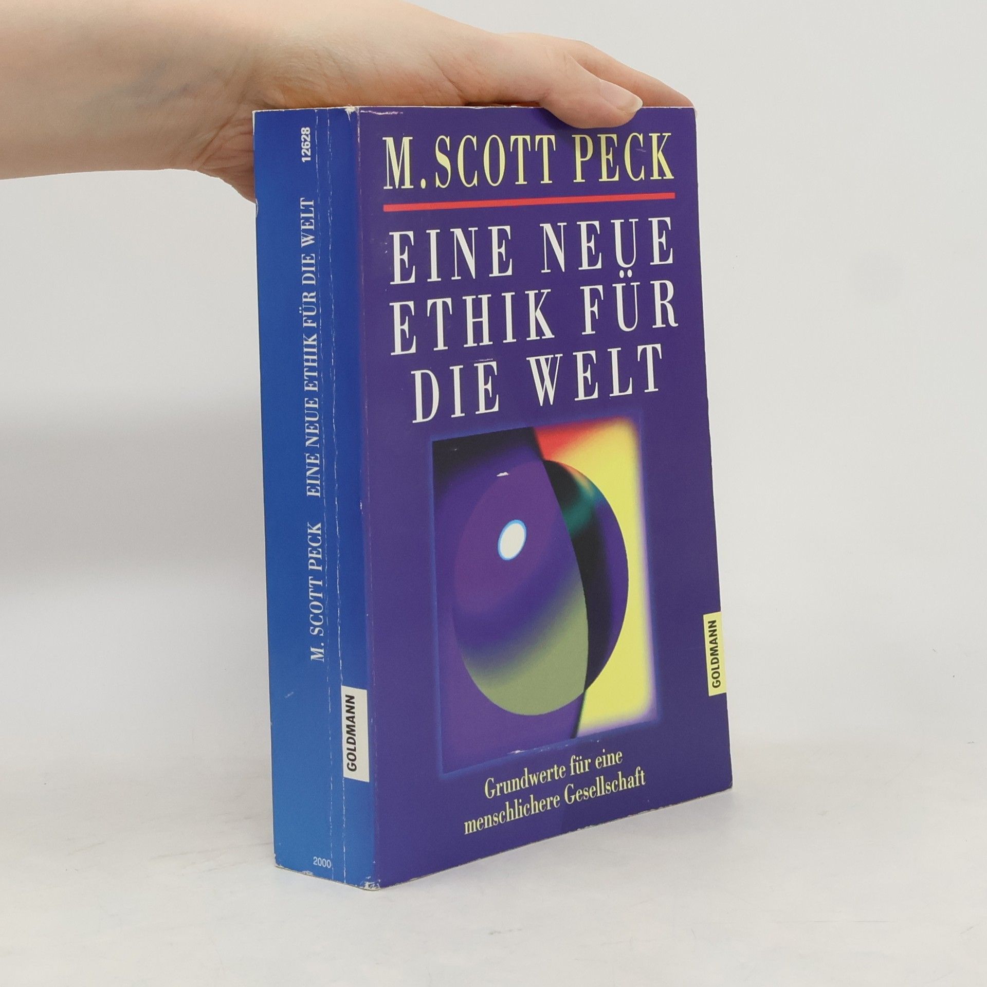 M. Scott Morgan Scott Peck Eine neue Ethik für die Welt
