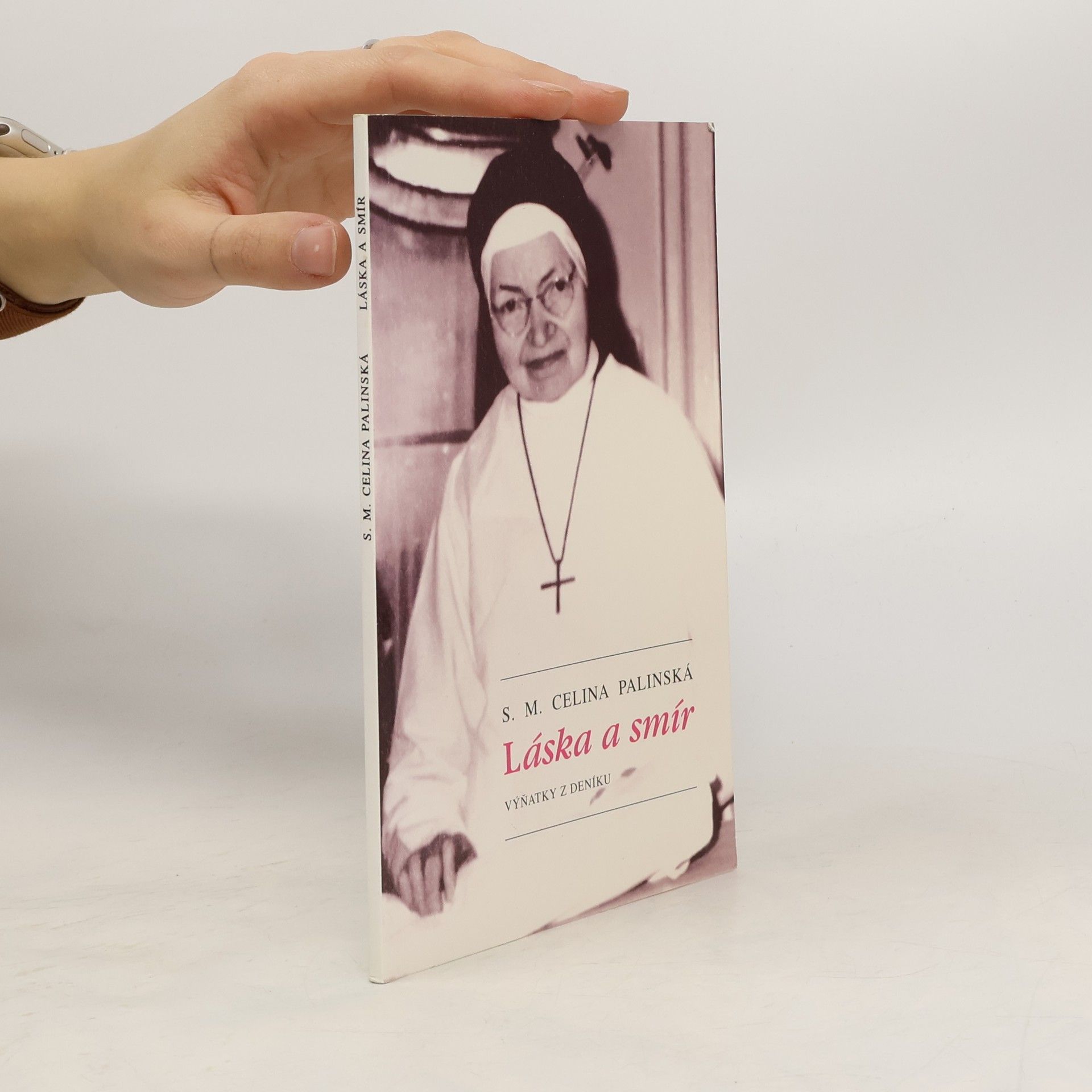 Celina Palinská Láska a smír: výňatky z deníku