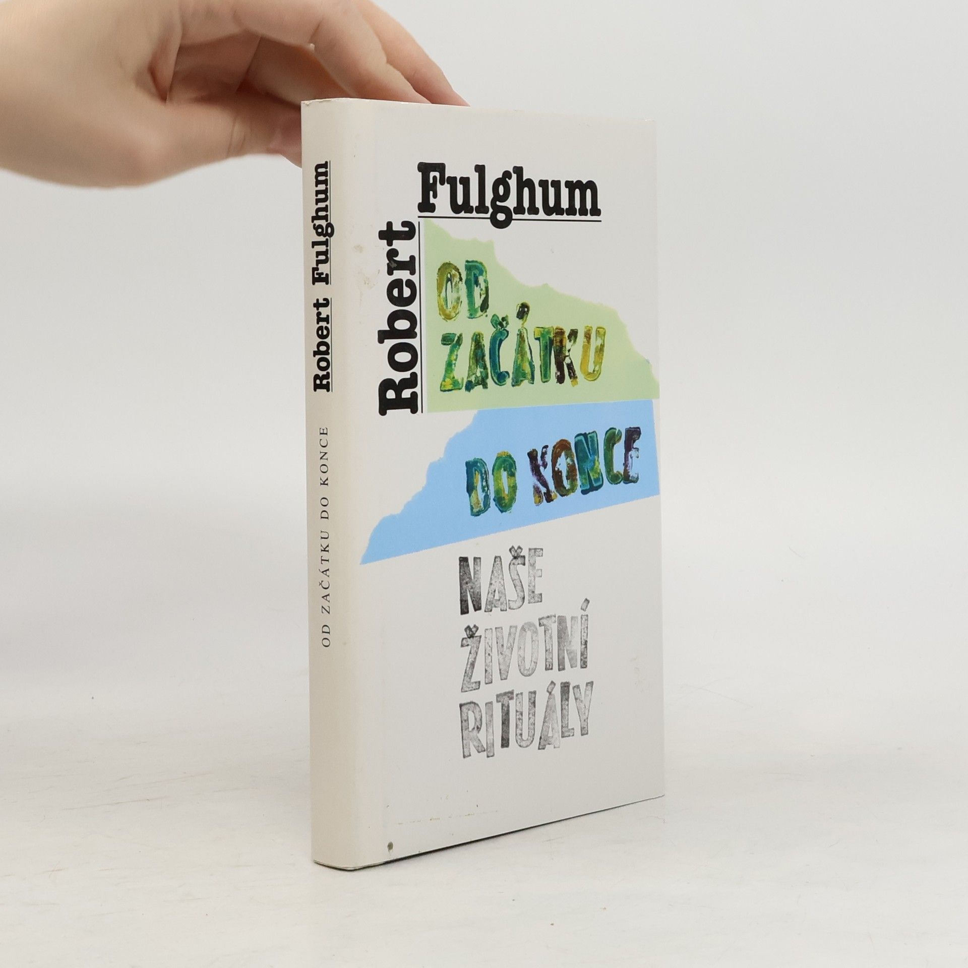 Od začátku do konce. Naše životní rituály