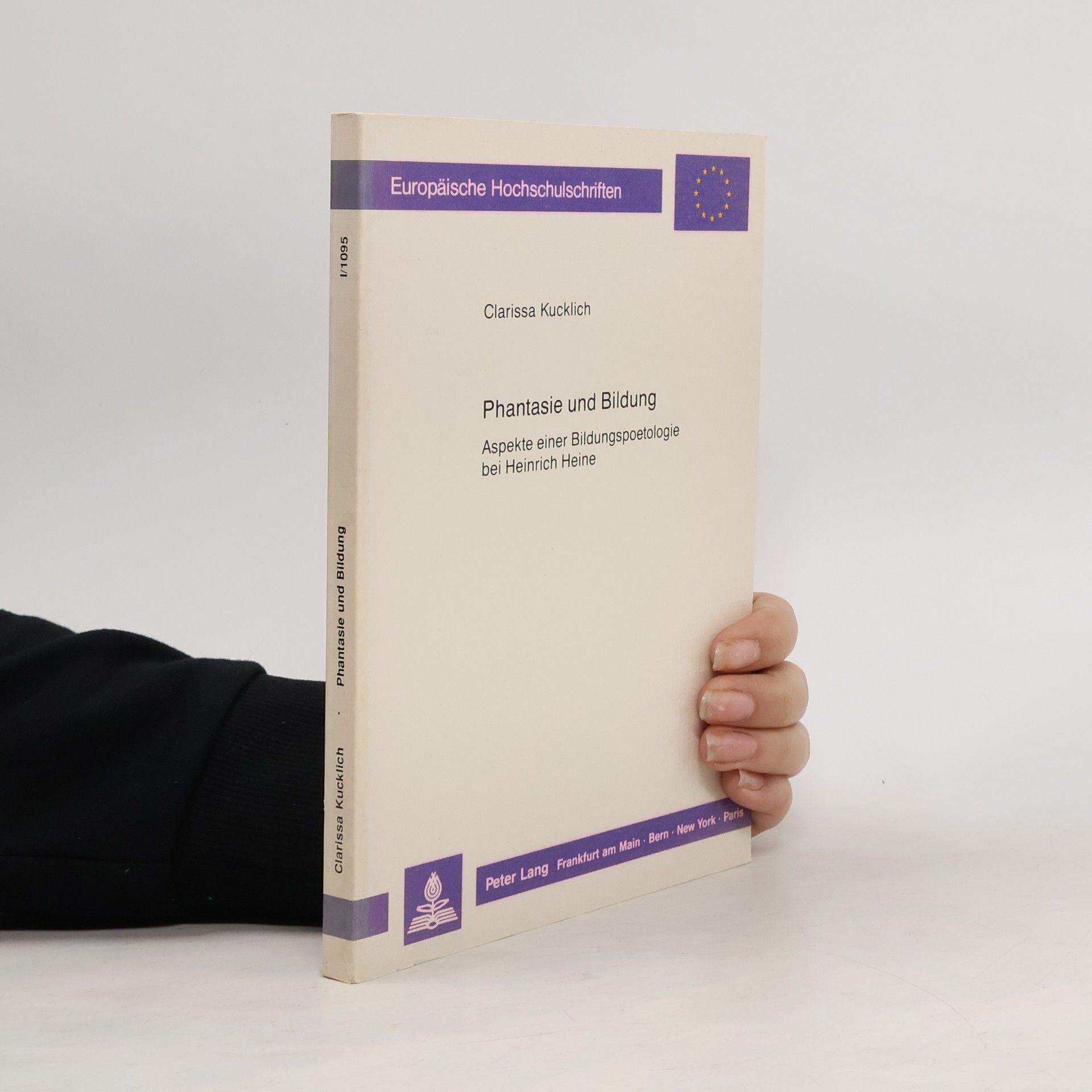 Clarissa Kucklich Europäische Hochschulschriften - I/1095: Phantasie und Bildung