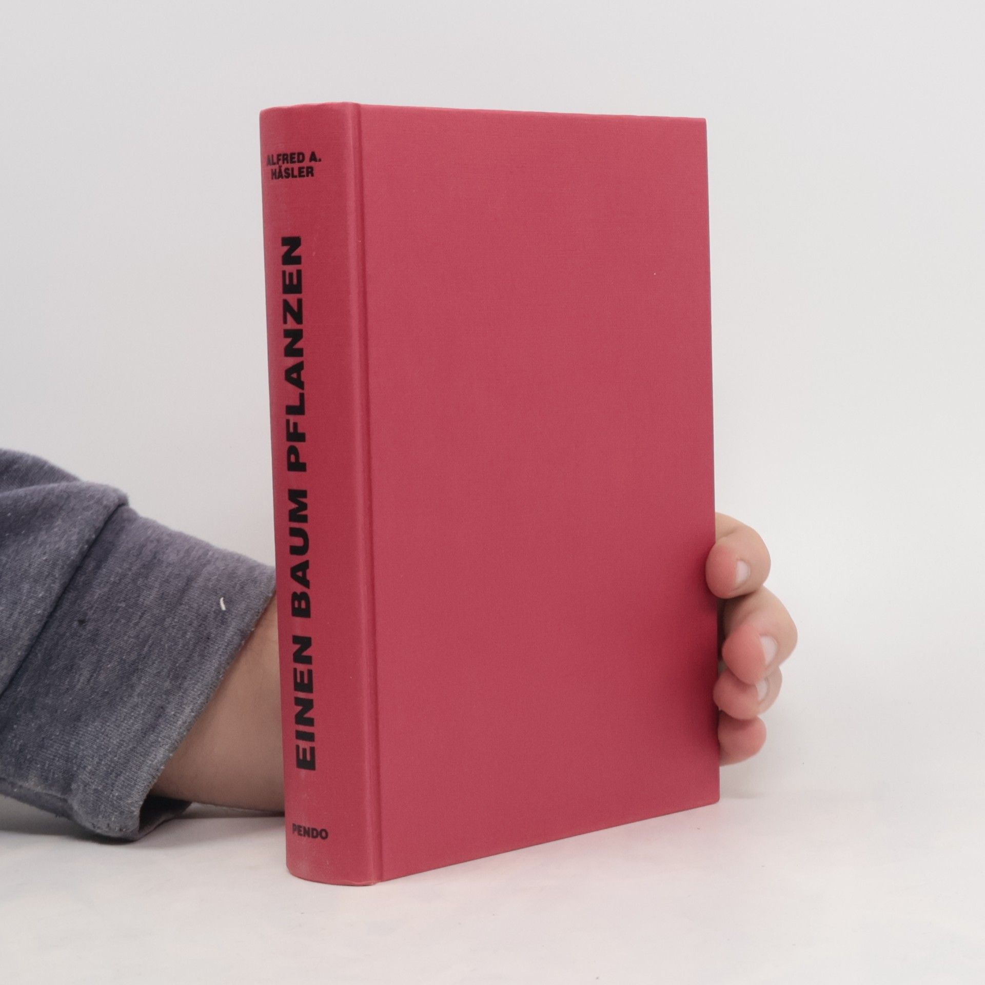 Alfred A. Häsler Einen Baum pflanzen