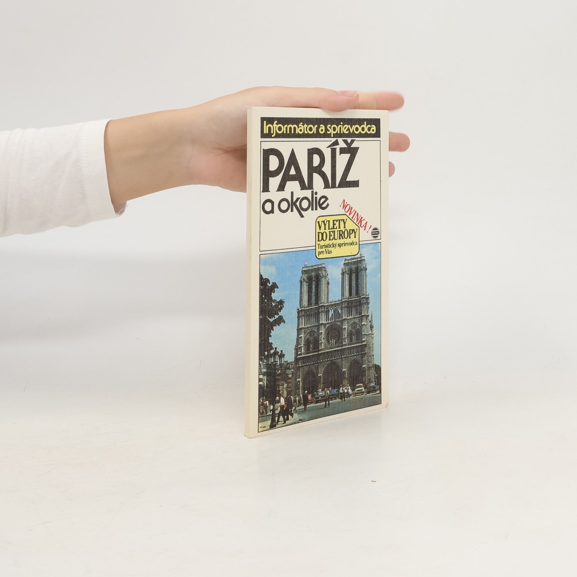 Collectif d'auteurs Paříž a okolie. Výlety do Európy