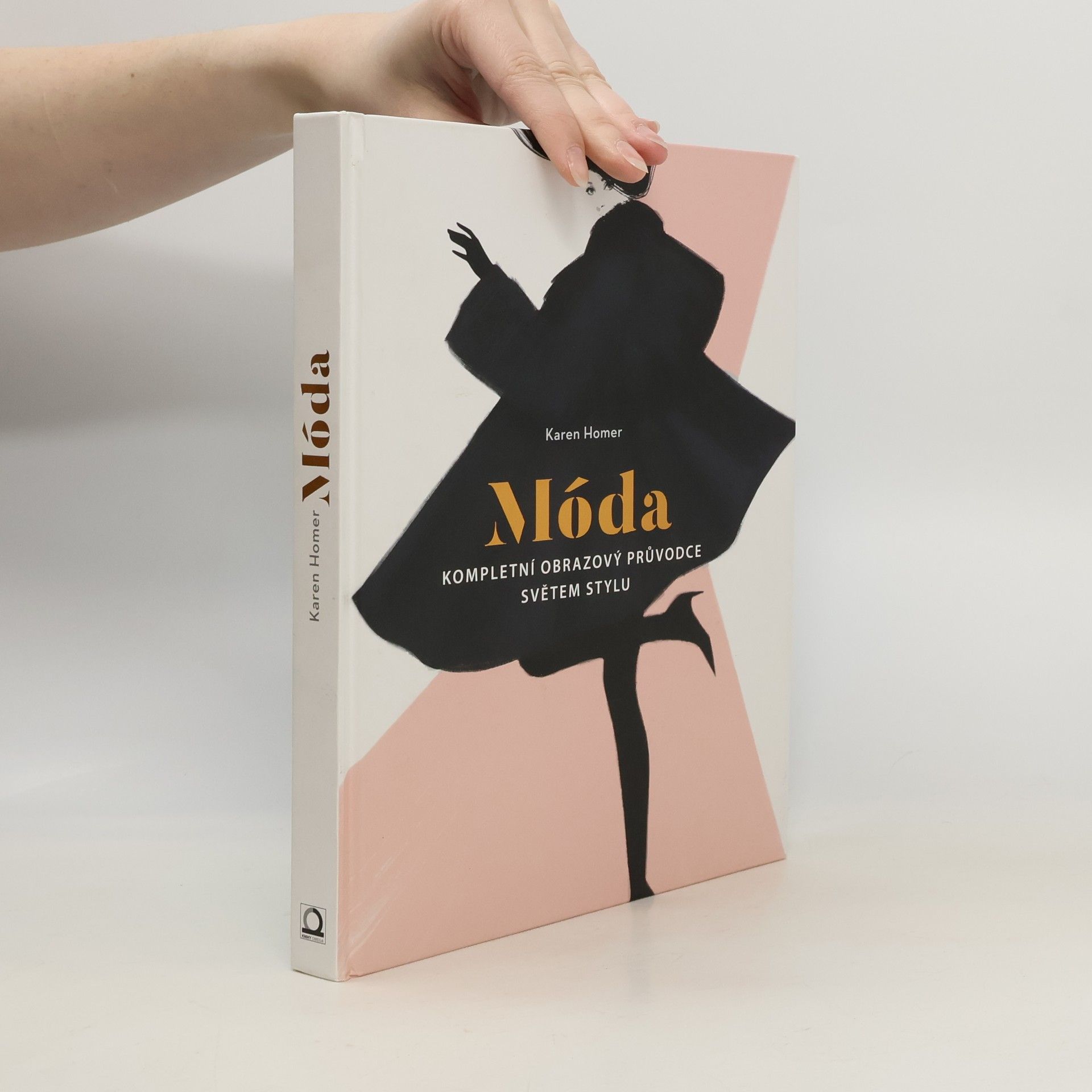 Karen Homer Móda: kompletní obrazový průvodce světem stylu