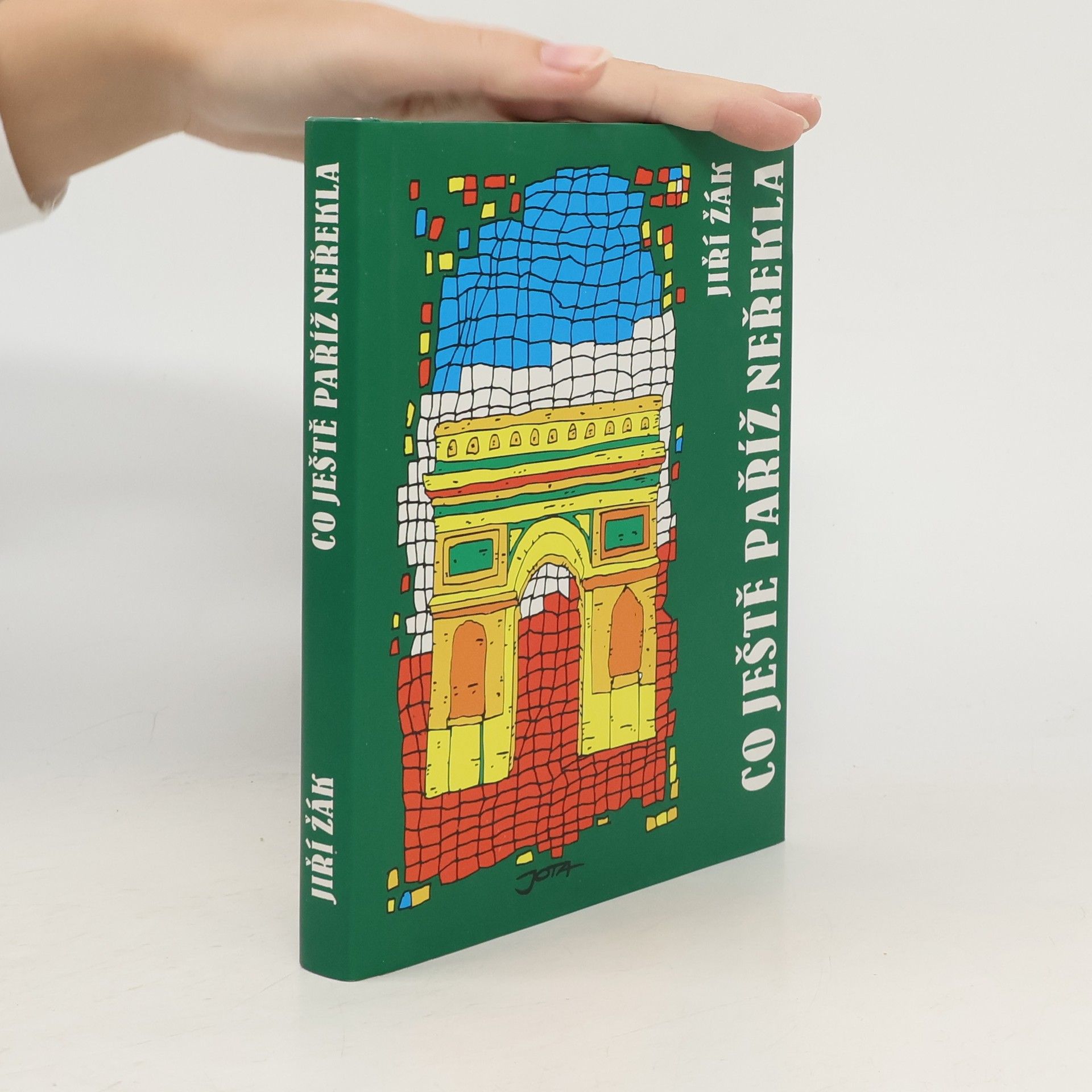 Jiří Žák Co ještě Paříž neřekla