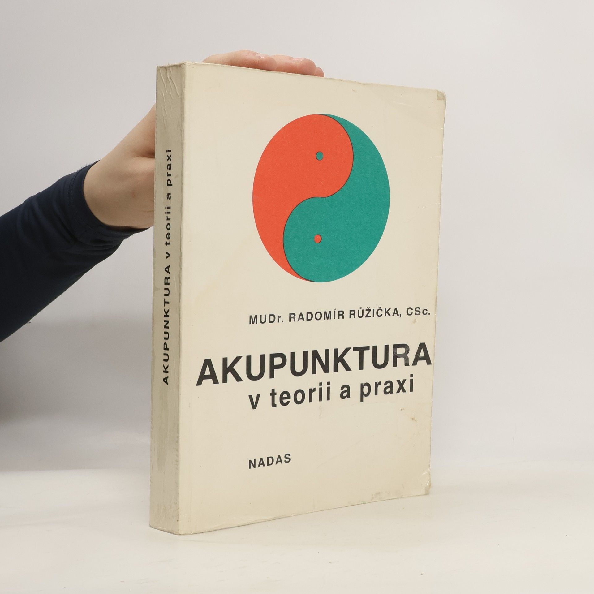 Radomír Růžička Akupunktura v teorii a praxi