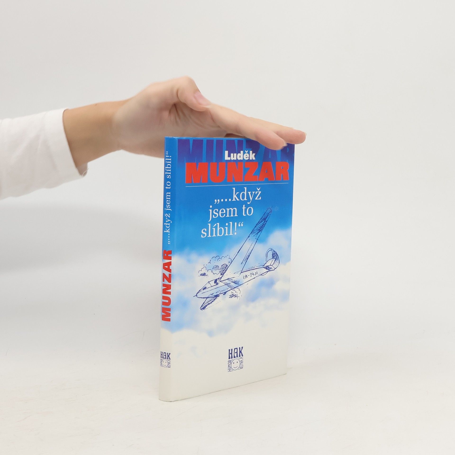 Luděk Munzar "...když jsem to slíbil!"