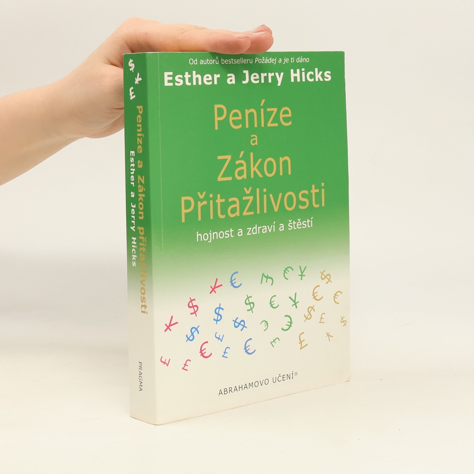 Esther Hicks Peníze a zákon přitažlivosti. Hojnost a zdraví a štěstí