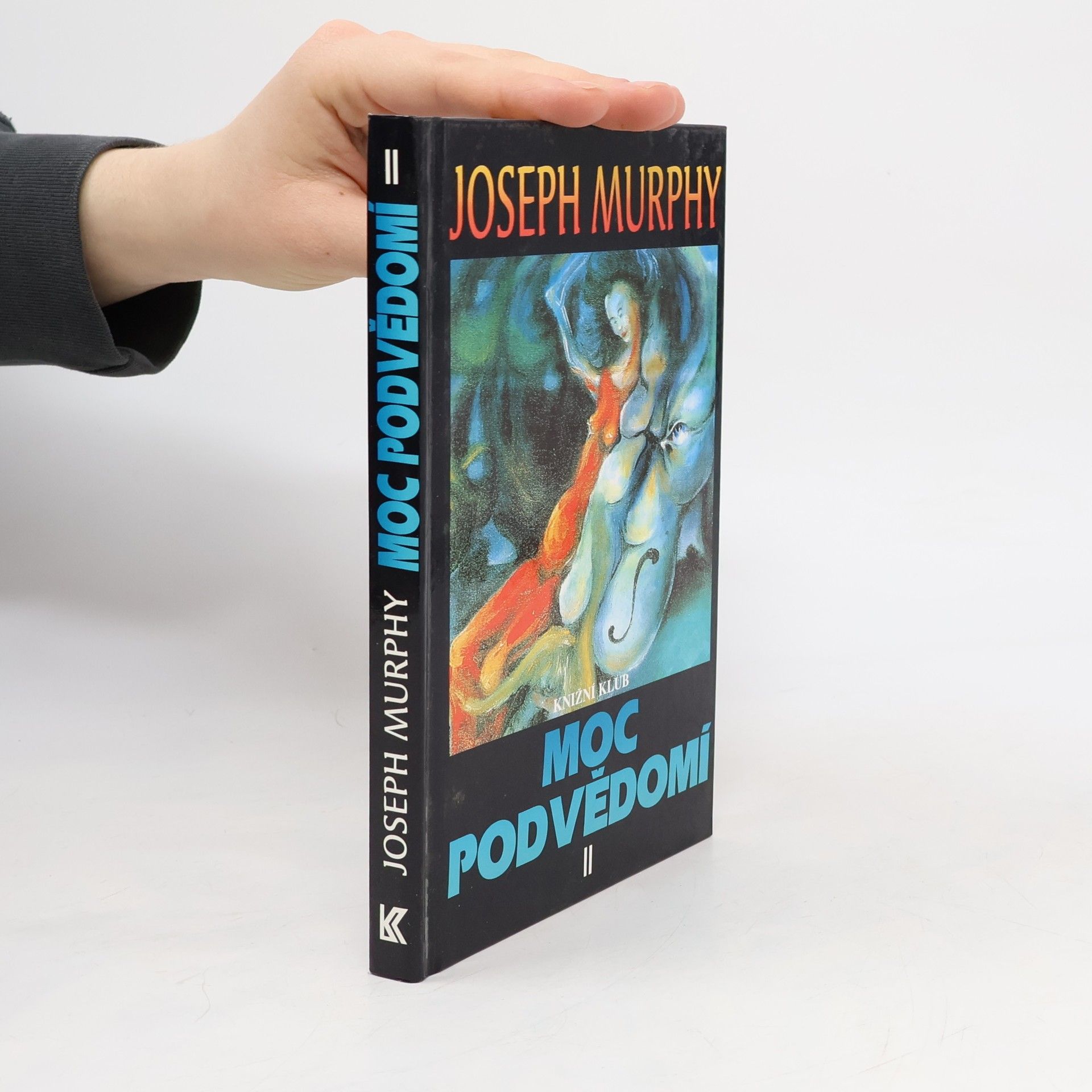 Joseph Murphy Moc podvědomí II