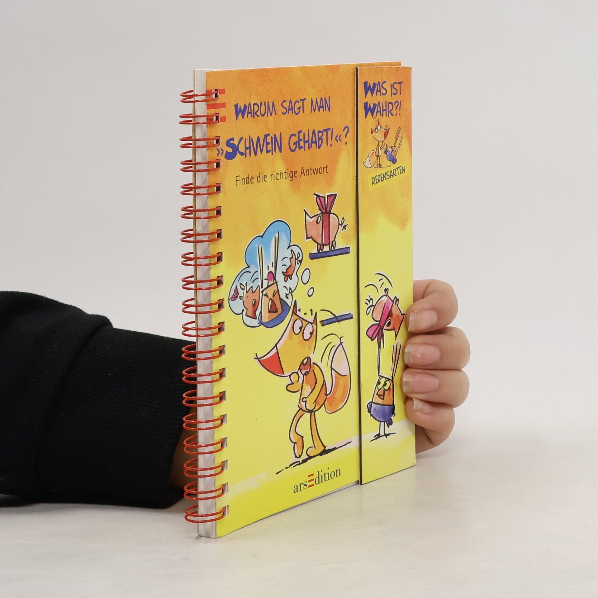 Friederike Wilhelmi Warum sagt man Schwein gehabt!?