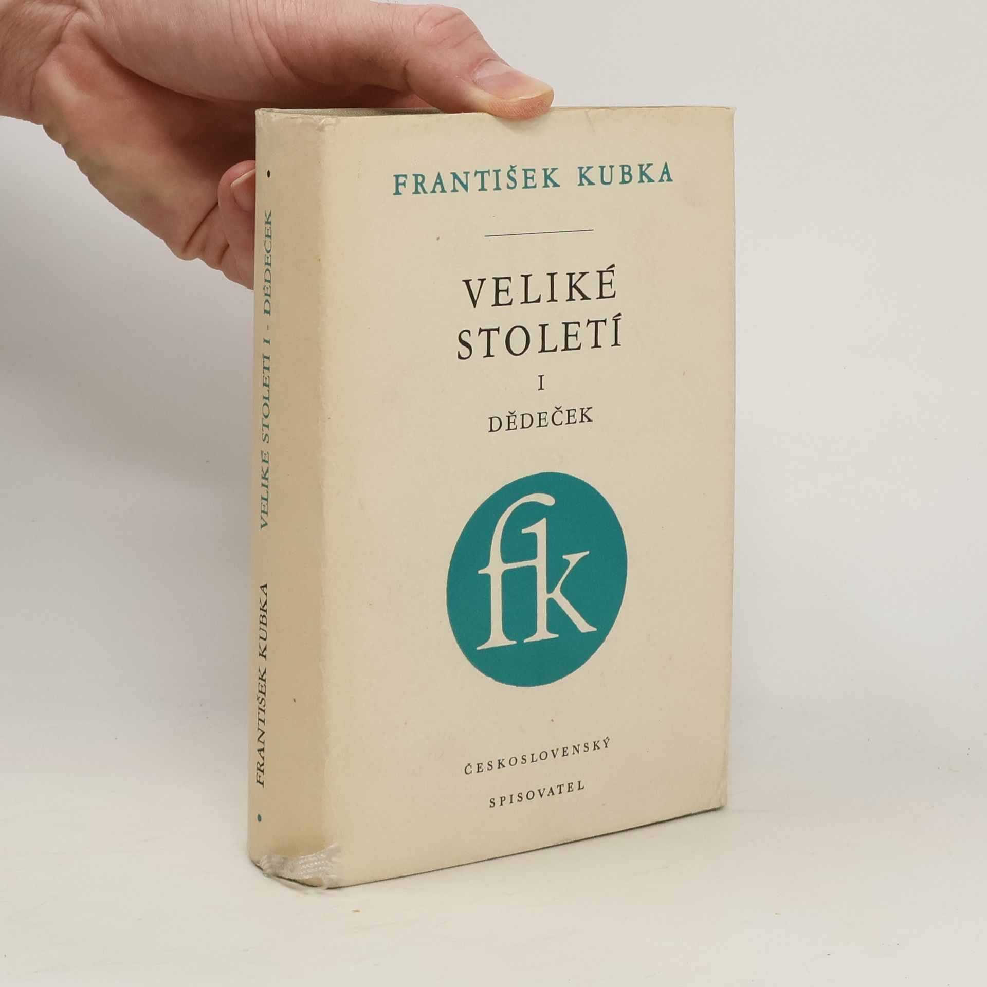 František Kubka Veliké století I. Děděček