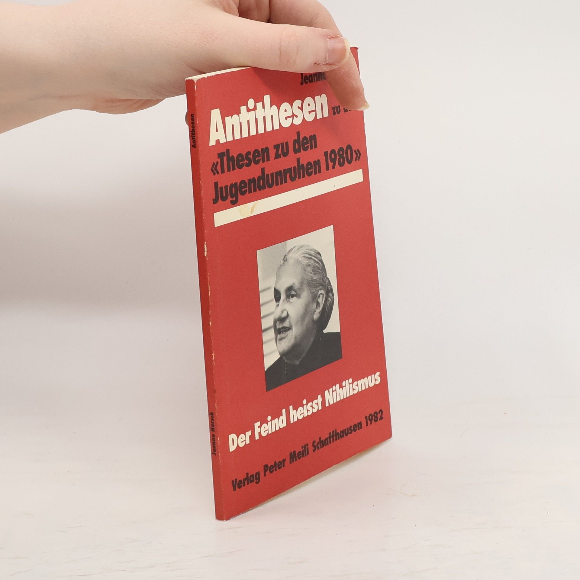 Antithesen zu den "Thesen zu den Jugendunruhen 1980 [neunzehnhundertachtzig]" der Eidgenössischen Kommission für Jugendfragen - Der Feind heisst Nihilismus