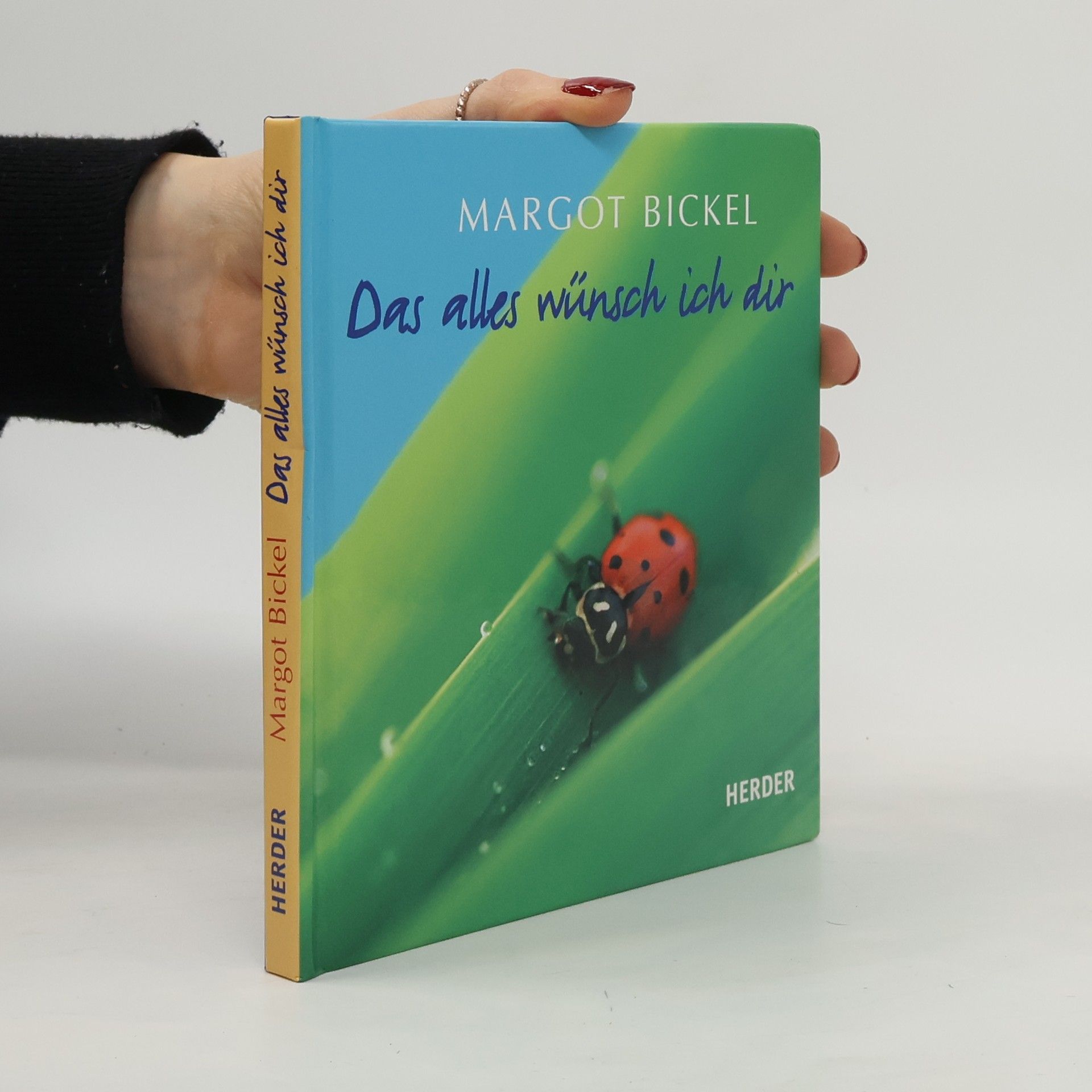 Margot Bickel Das alles wünsch ich dir