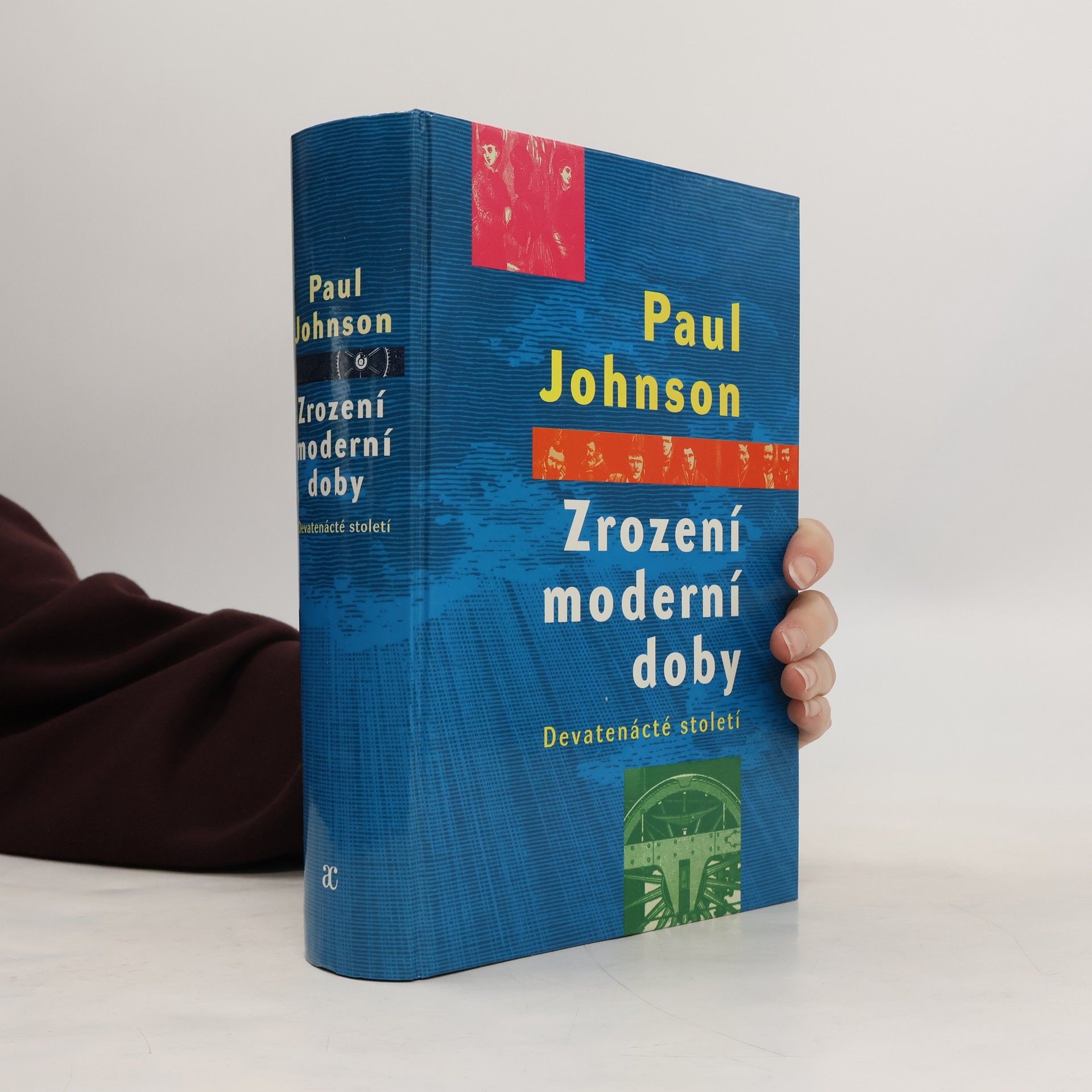 Paul Johnson Zrození moderní doby: Devatenácté století