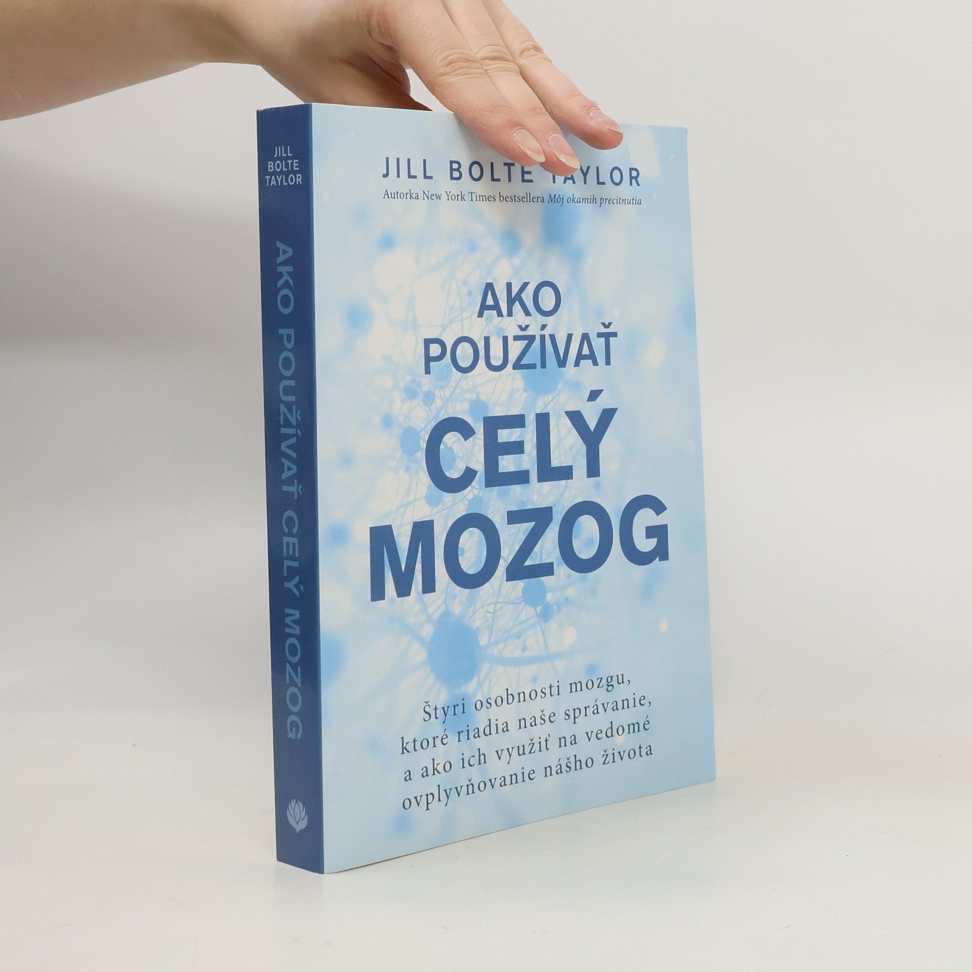 Jill Bolte Taylor Ako používať celý mozog