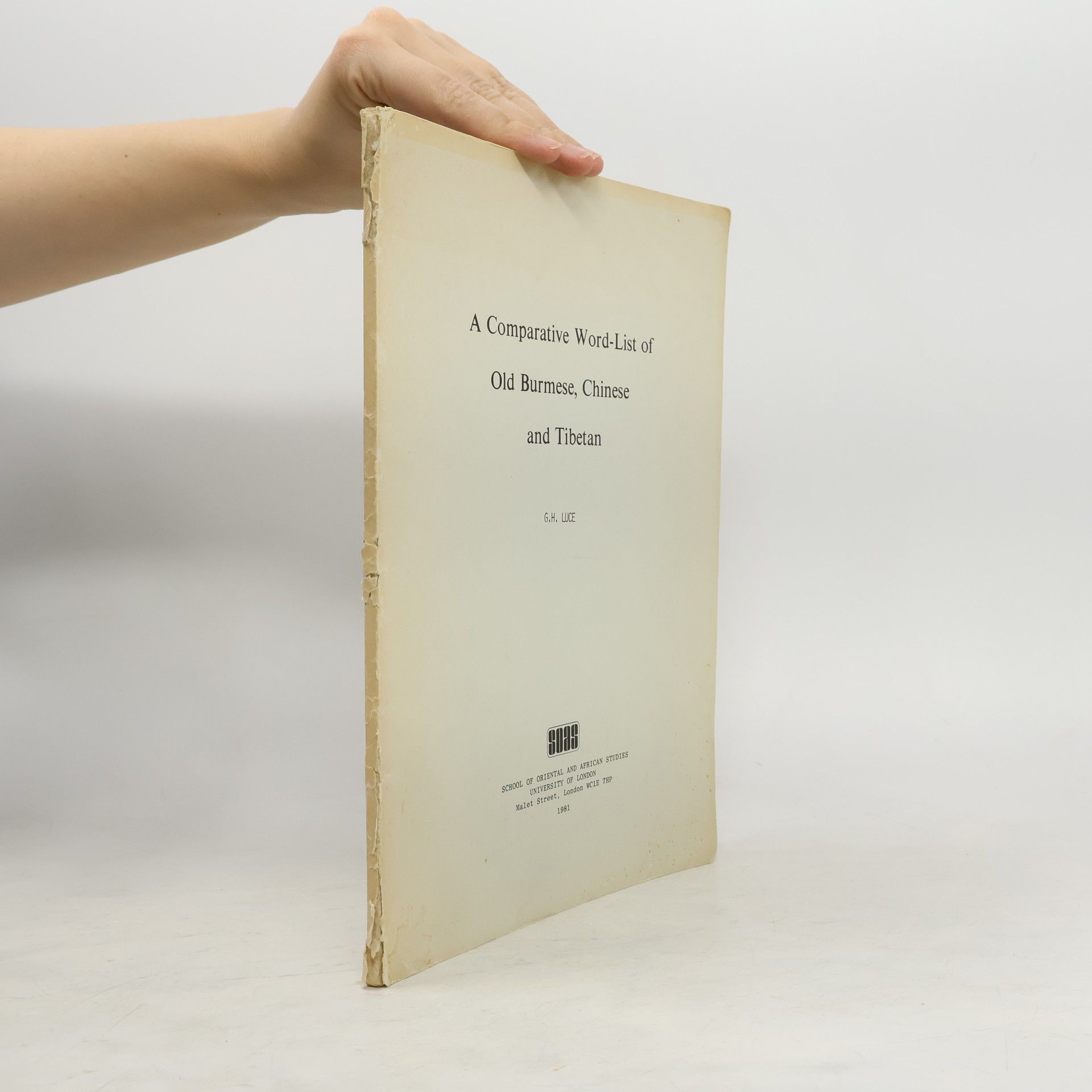 Gordon Hannington Luce A Comparative Word-List of Old Burmese, Chinese, and Tibetan