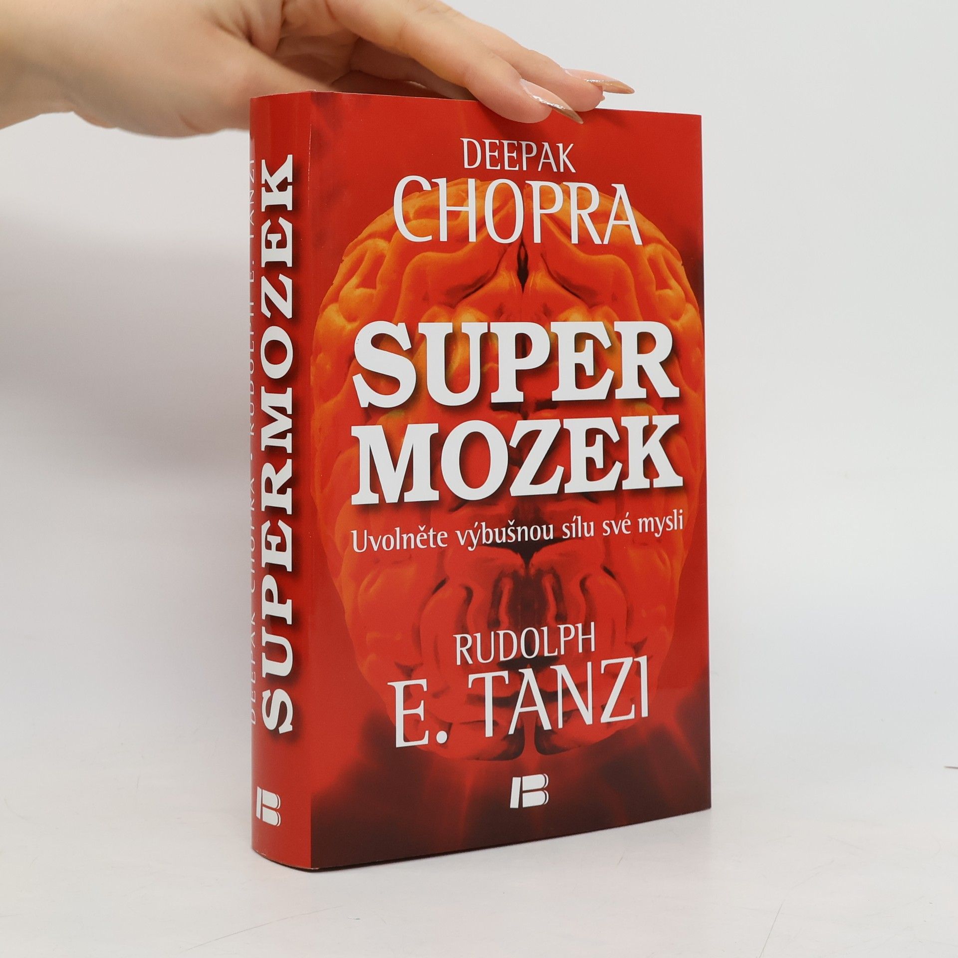 Deepak Chopra Supermozek. Uvolněte výbušnou sílu své mysli