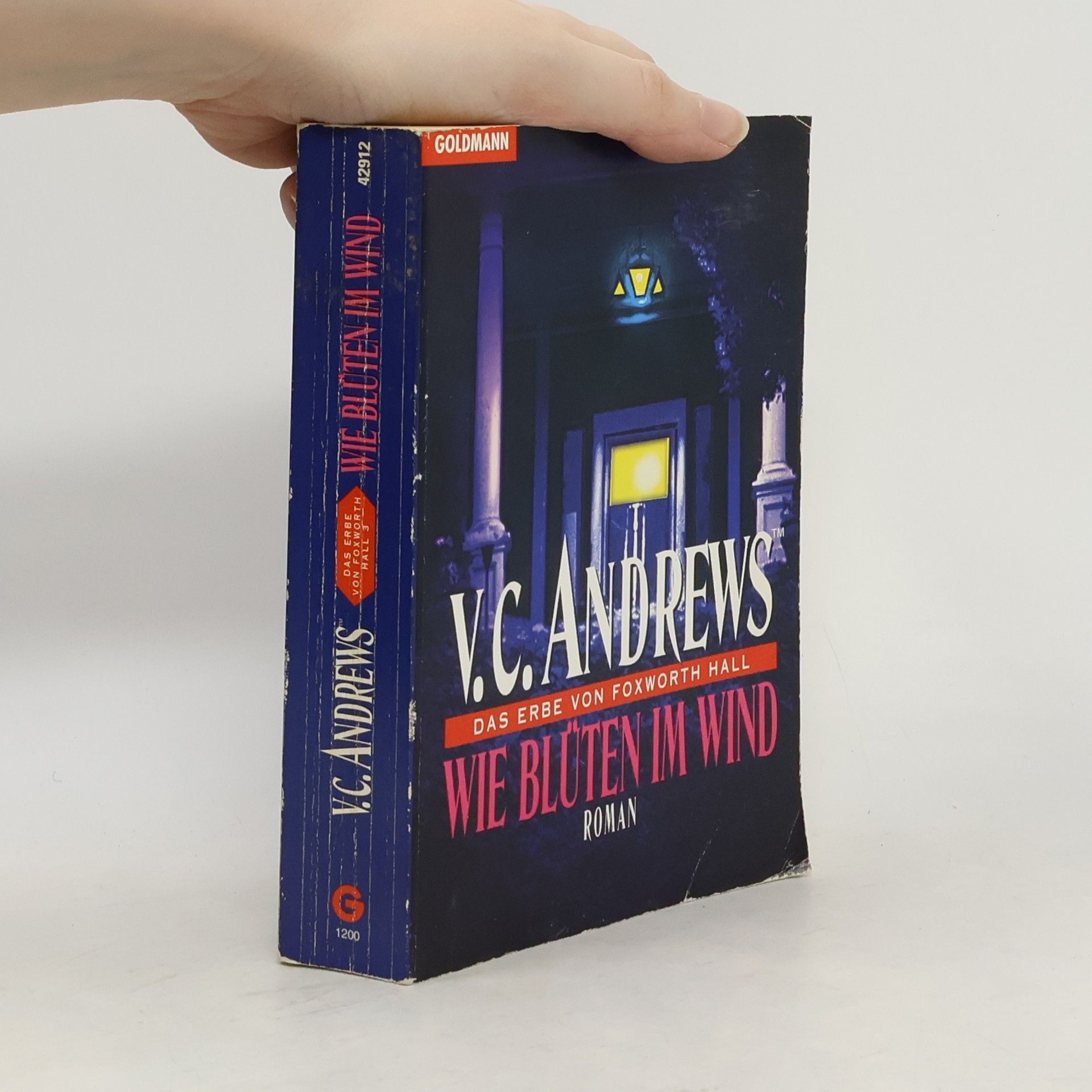 Virginia Cleo Andrews Das Erbe von Foxworth Hall. Wie Blüten im Wind