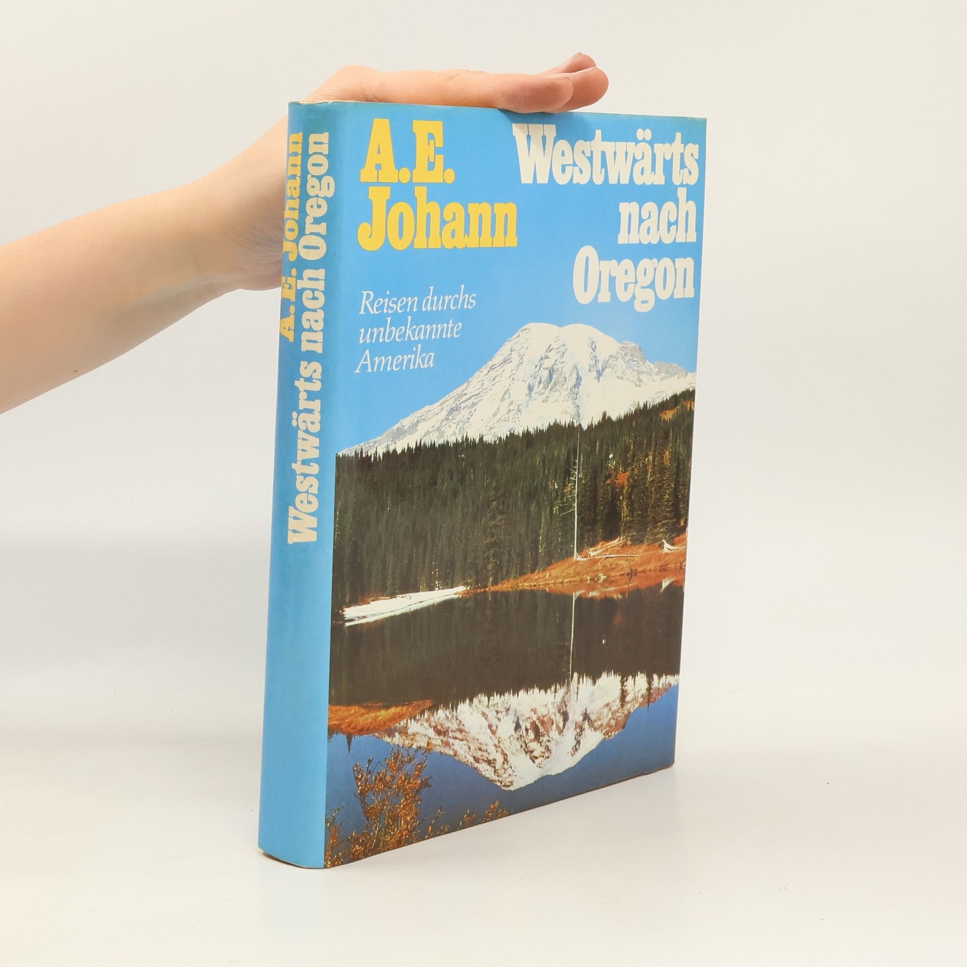 Alfred E. Johann Westwärts nach Oregon